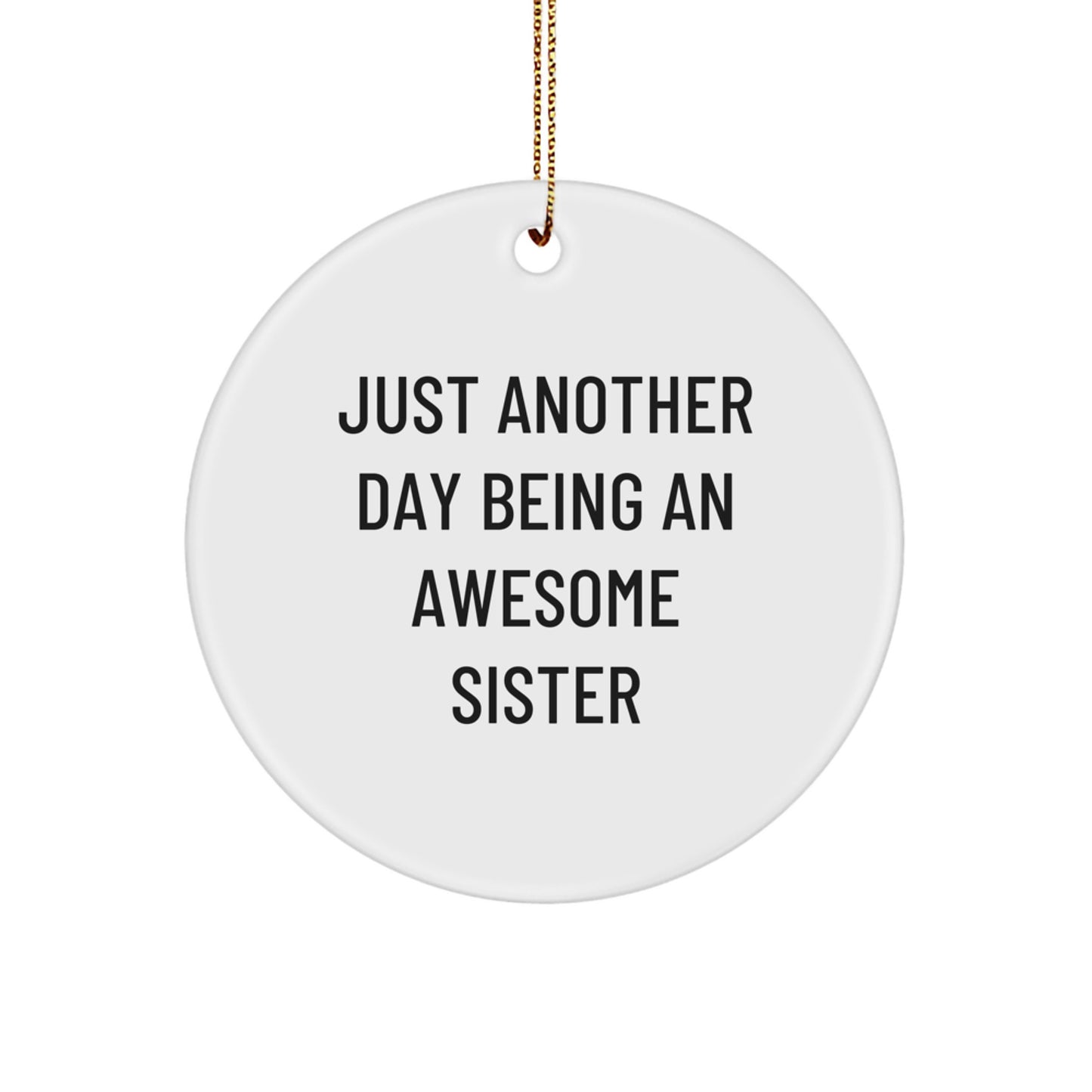 Sister Christmas Ornament – Another Day Being an Awesome Sister Gift - Image 1