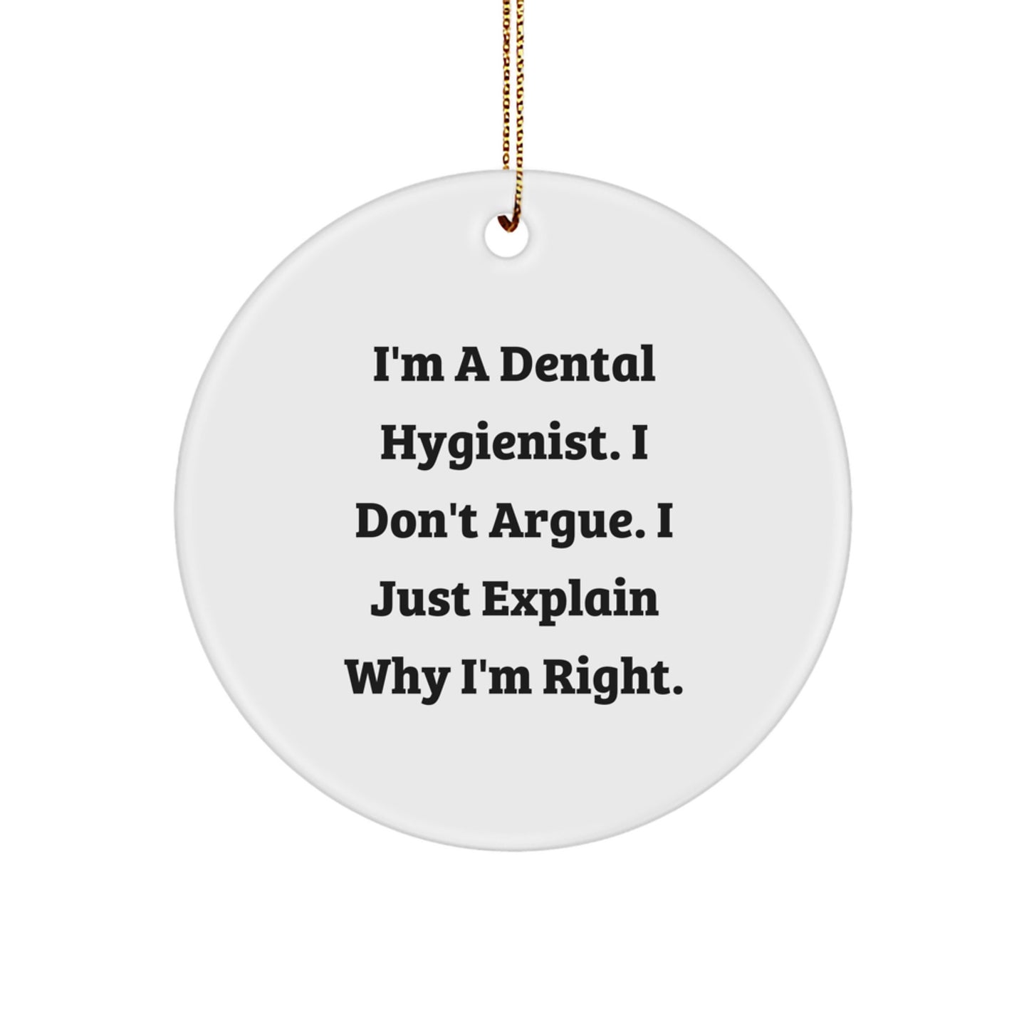 Dental Hygienist Gifts, Funny Quote, I'm a Dental Hygienist, Christmas Unique Gifts from Friends to Dental Hygienists - Image 1