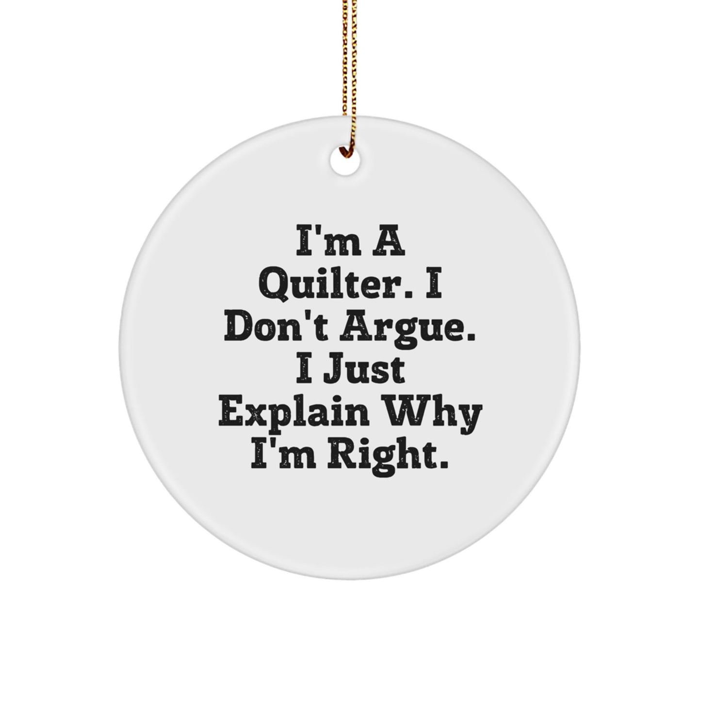 Funny Quilter Gifts for Friends, Funny Quilter Circle Ornament, Christmas Unique Quilter Gifts from Family - Image 1