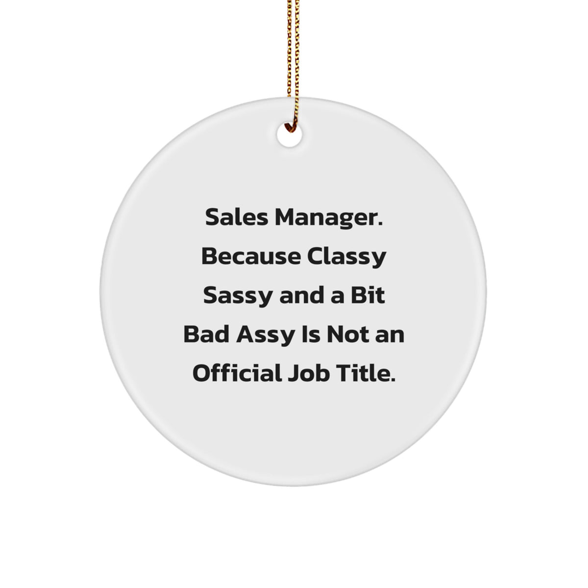 Funny Sales Manager Gifts for Women, Women Gifts from Men to Sales Manager, Christmas Unique Circle Ornaments with Quirky Quote - Image 1