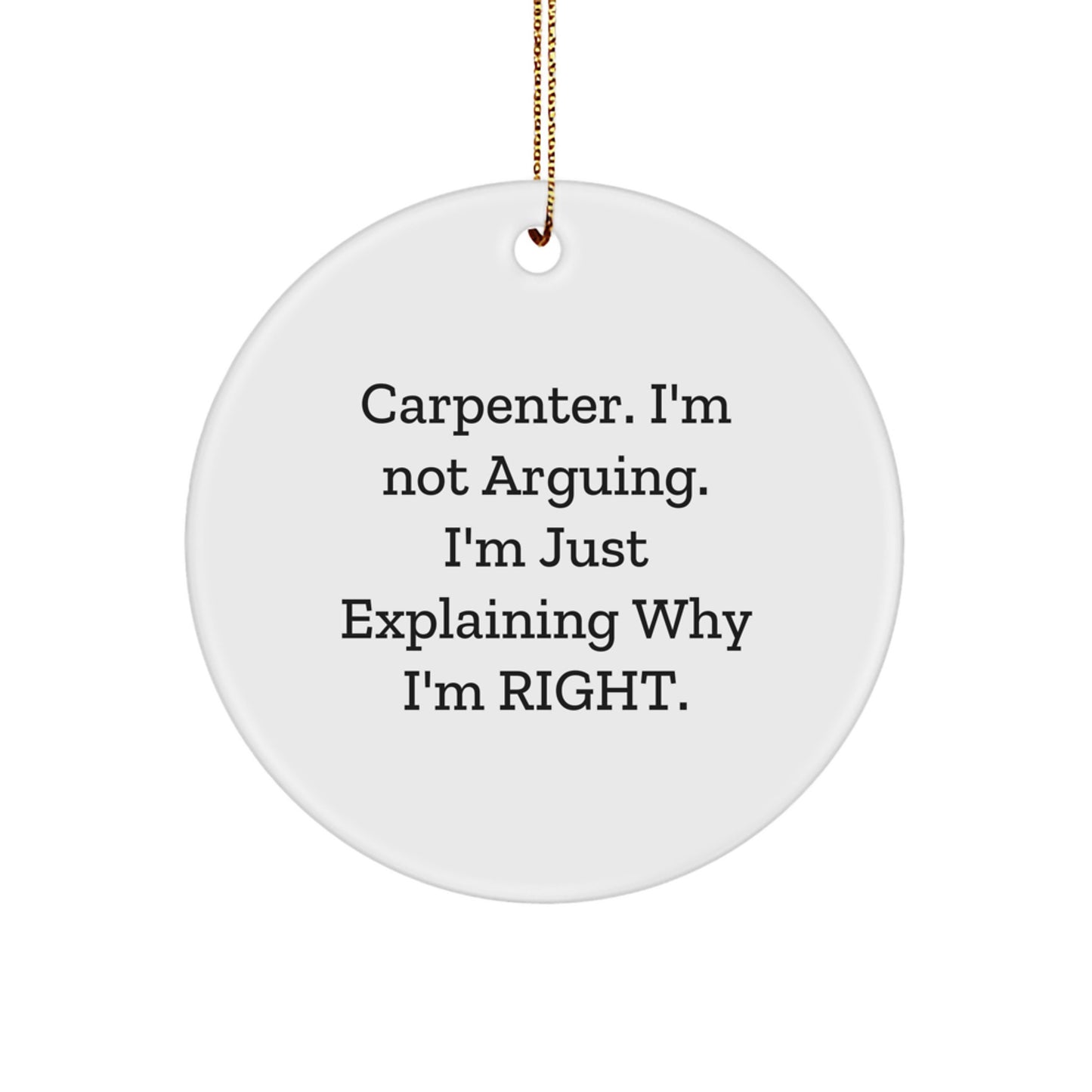 Gifts for Carpenter from Friends Funny Circle Ornament Christmas Unique Decorations - Image 1