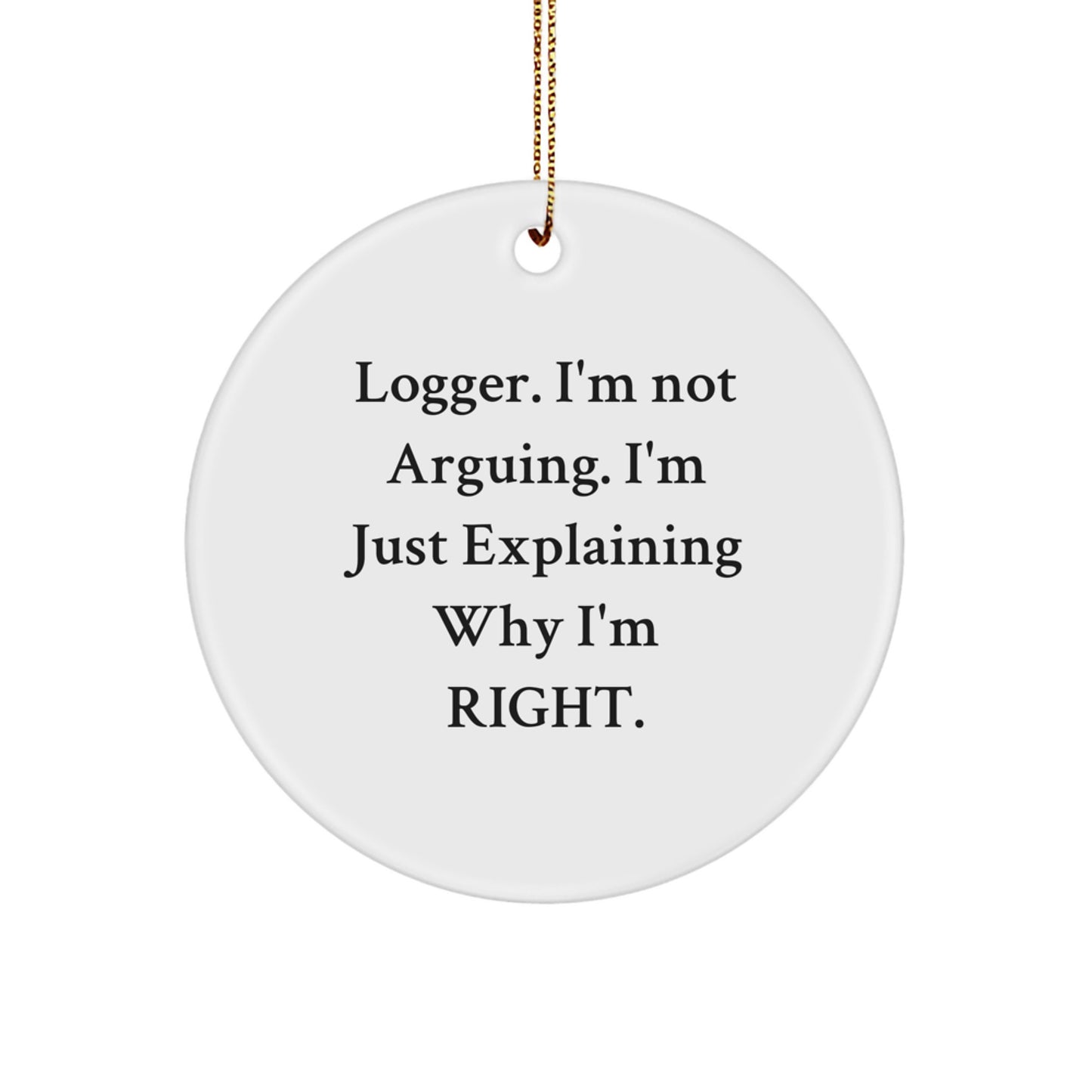Funny Logger Circle Ornament Gifts from Men to Friends for Christmas Decoration - Image 1