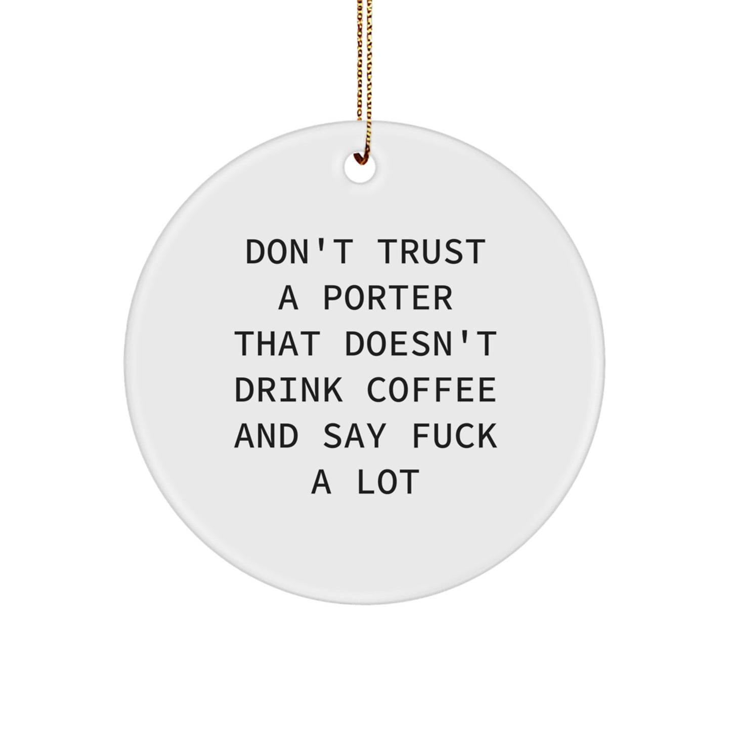 Funny Porter Gifts from Friends Unique Circle Ornament for Men Women Friends Family at Christmas - Image 1