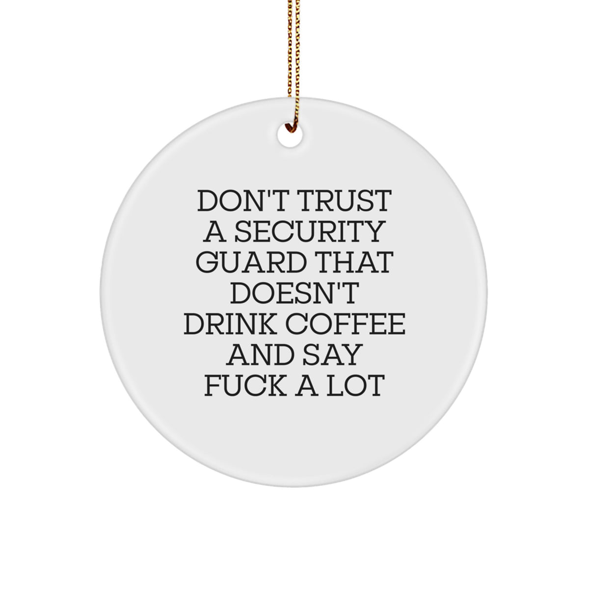 Witty Security Guard Coffee Novelty Christmas Ornament for Friends Gift - Image 1