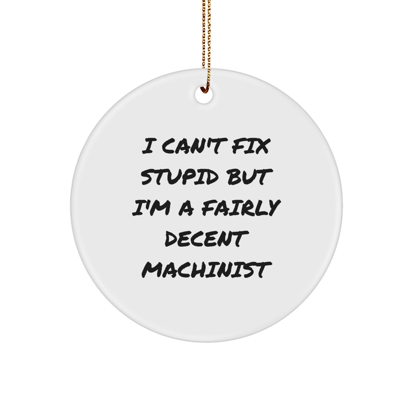 Funny Machinist Gifts from Friends, Unique Circle Ornament for Men Christmas Unique Gifts - Image 1