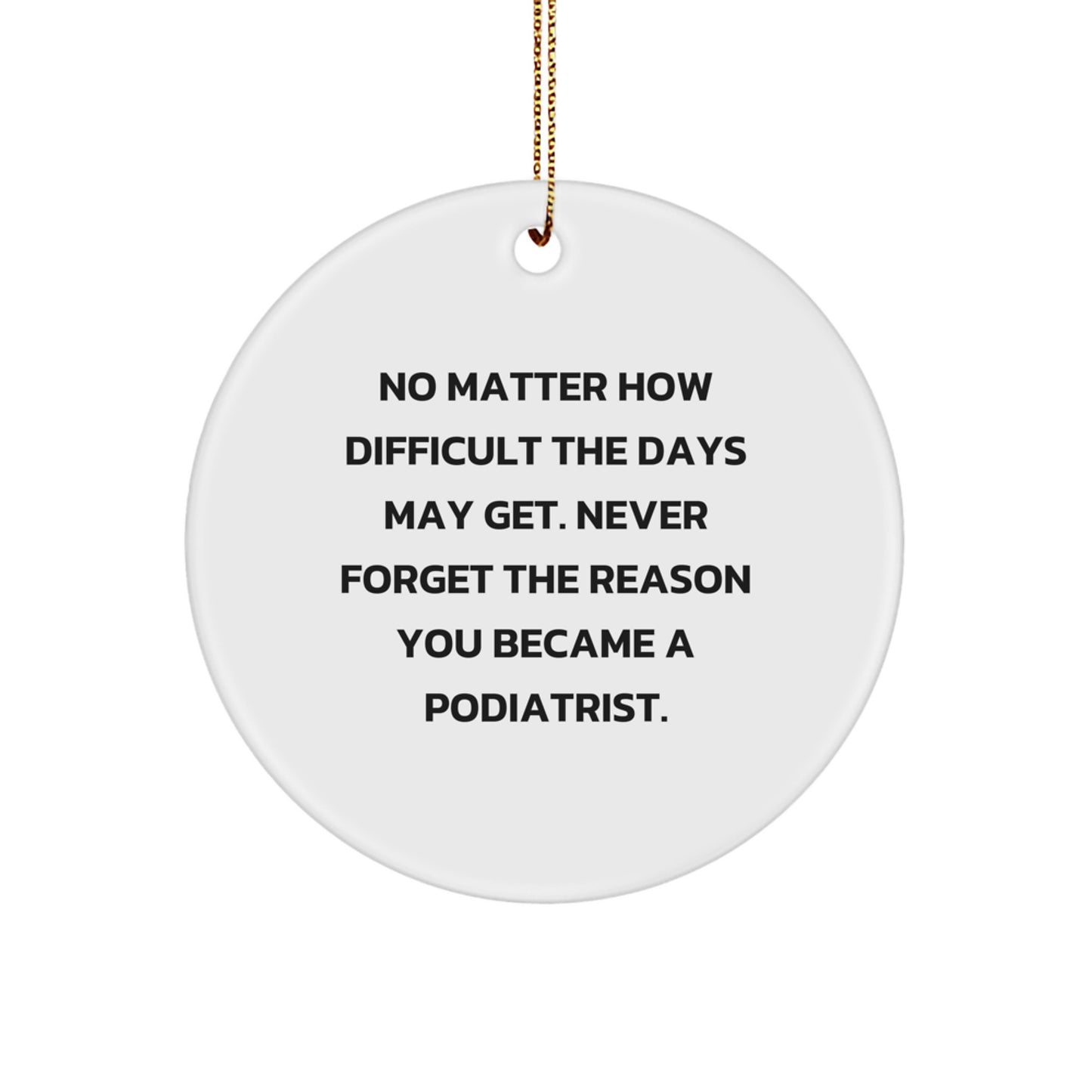 Funny Podiatrist Christmas Unique Gifts from Family Members for Podiatrist Friend Circle Ornament - Image 1