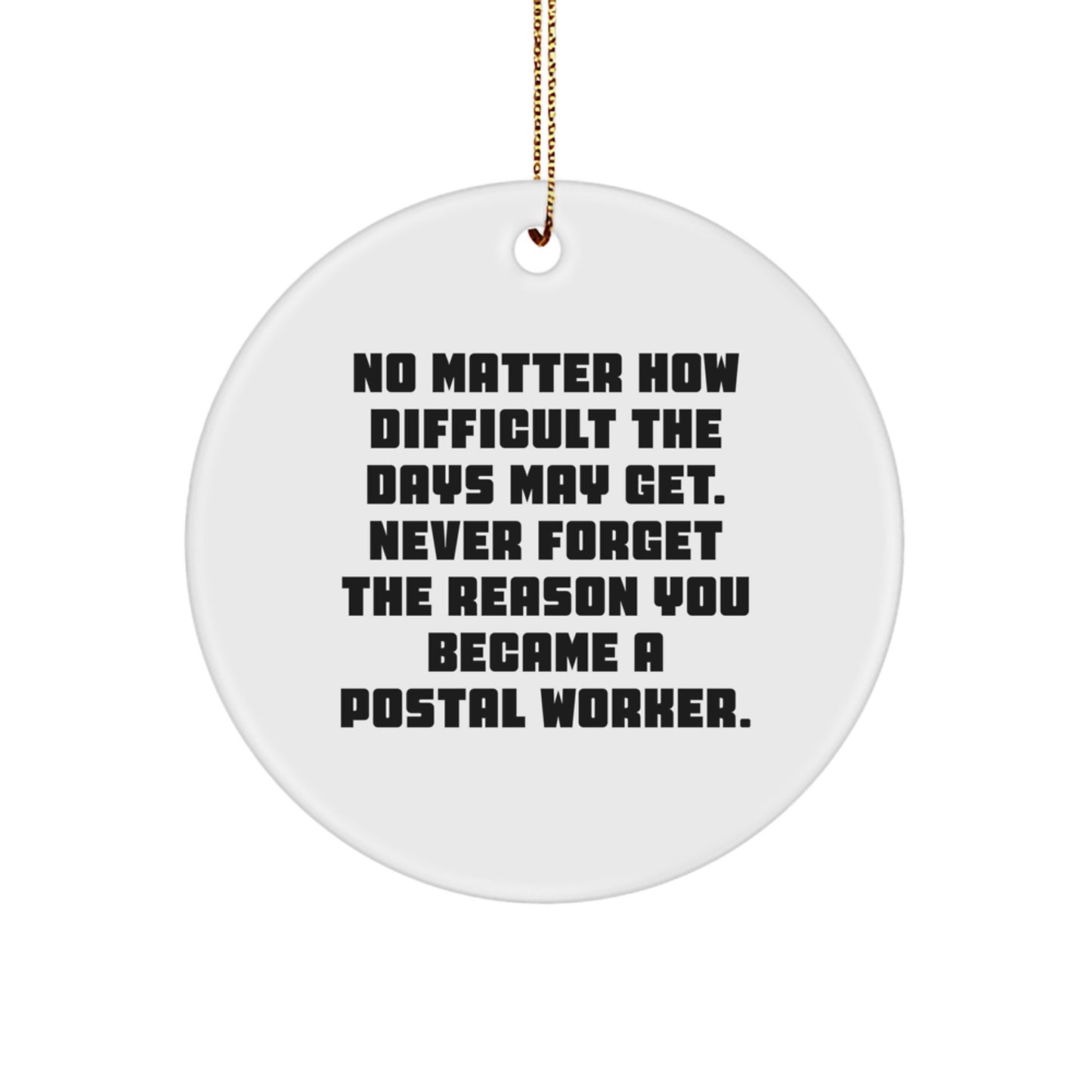 Inspiring Gifts from Coworkers to Postal Workers, Funny Postal Worker Christmas Unique Circle Ornament Decor with Quote - Image 1