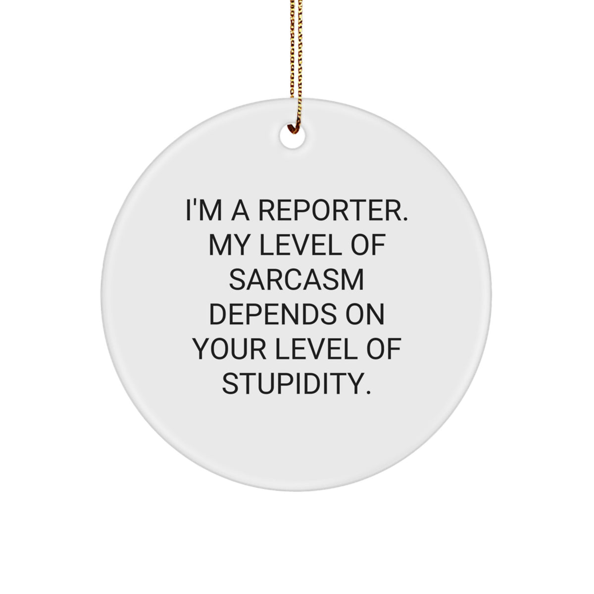 Christmas Unique Gift Reporter Ornament for Her – Sarcastic Present - Image 1