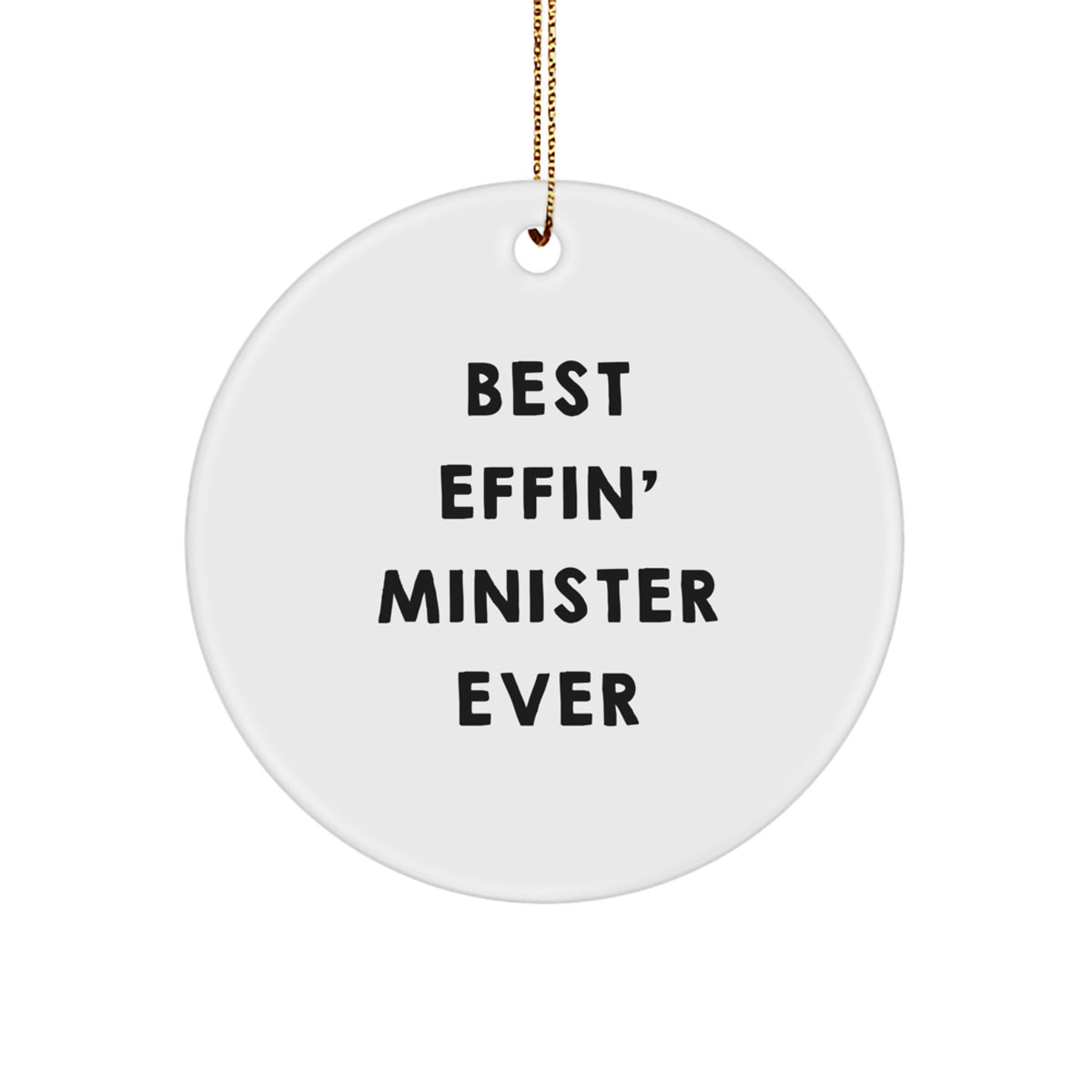 Minister Circle Ornament Gift for Him Keepsake Best Effin' Minister Ever - Image 1