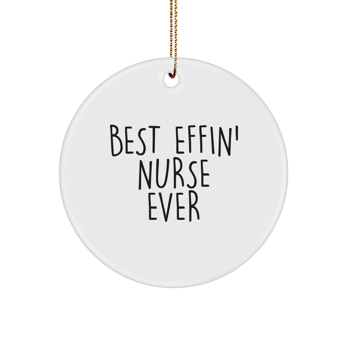 Nurse Circle Christmas Ornament Best Effin' Nurse Ever Gift for Happy Kids - Image 1