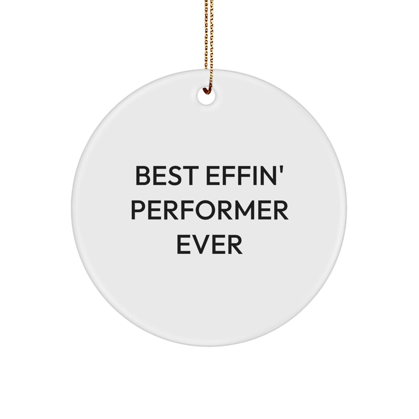 Funny Performer Gifts from Friends, Best Effin' Star Ever, Christmas Unique Circle Ornaments for Home Decorations - Image 1