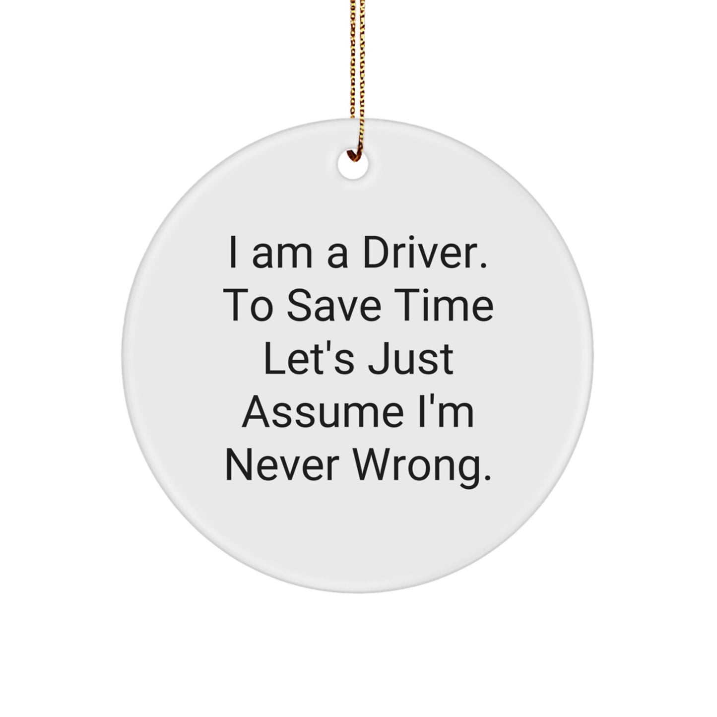 Funny Driver Gift for Men Christmas Unique Circle Ornament Gifts from Friends and Family - Image 1