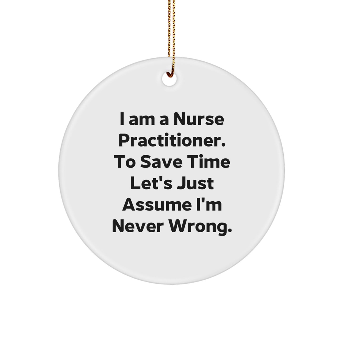 Funny Nurse Practitioner Gifts from Men to Friends, Unique Circle Ornament for Nurse Practitioner, Christmas Unique Gifts - Image 1