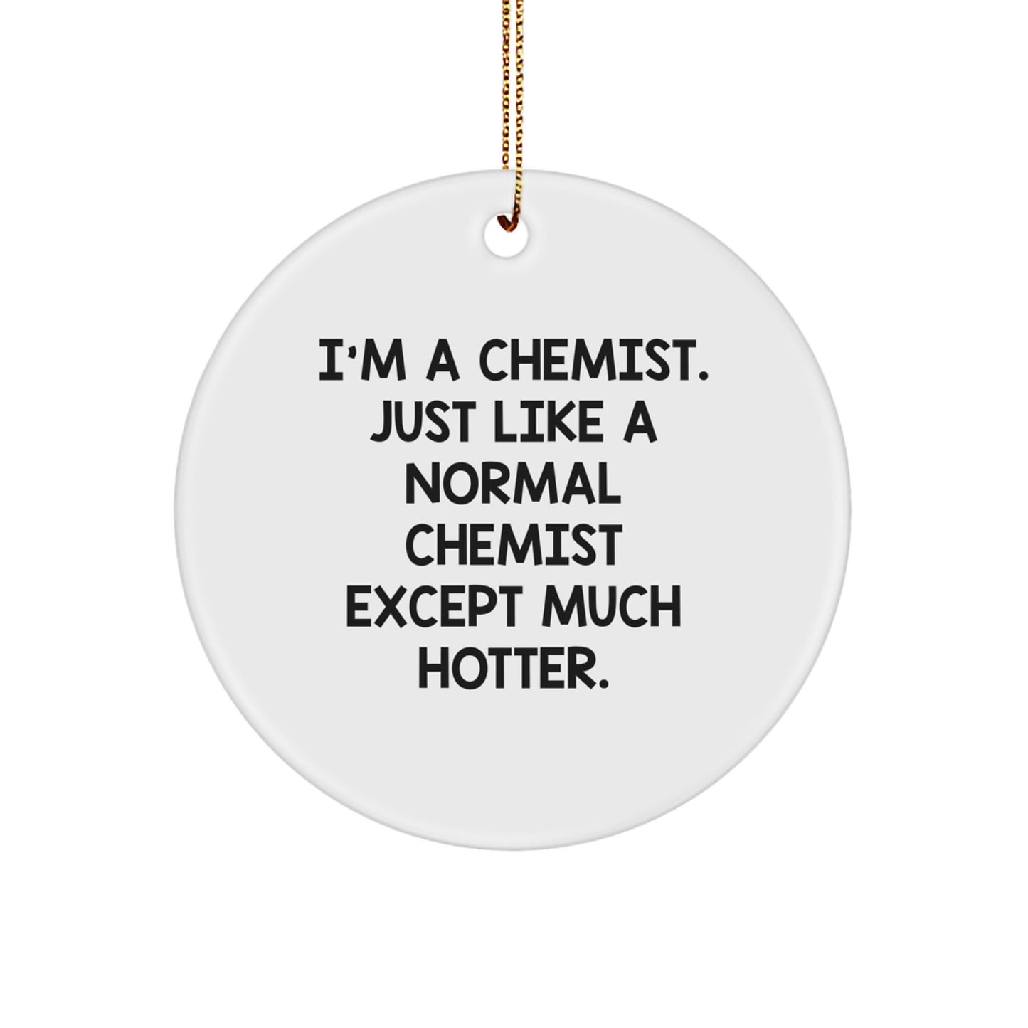 Funny Chemist Christmas Unique Gifts from Family Friends for Him Her Circle Ornament - Image 1