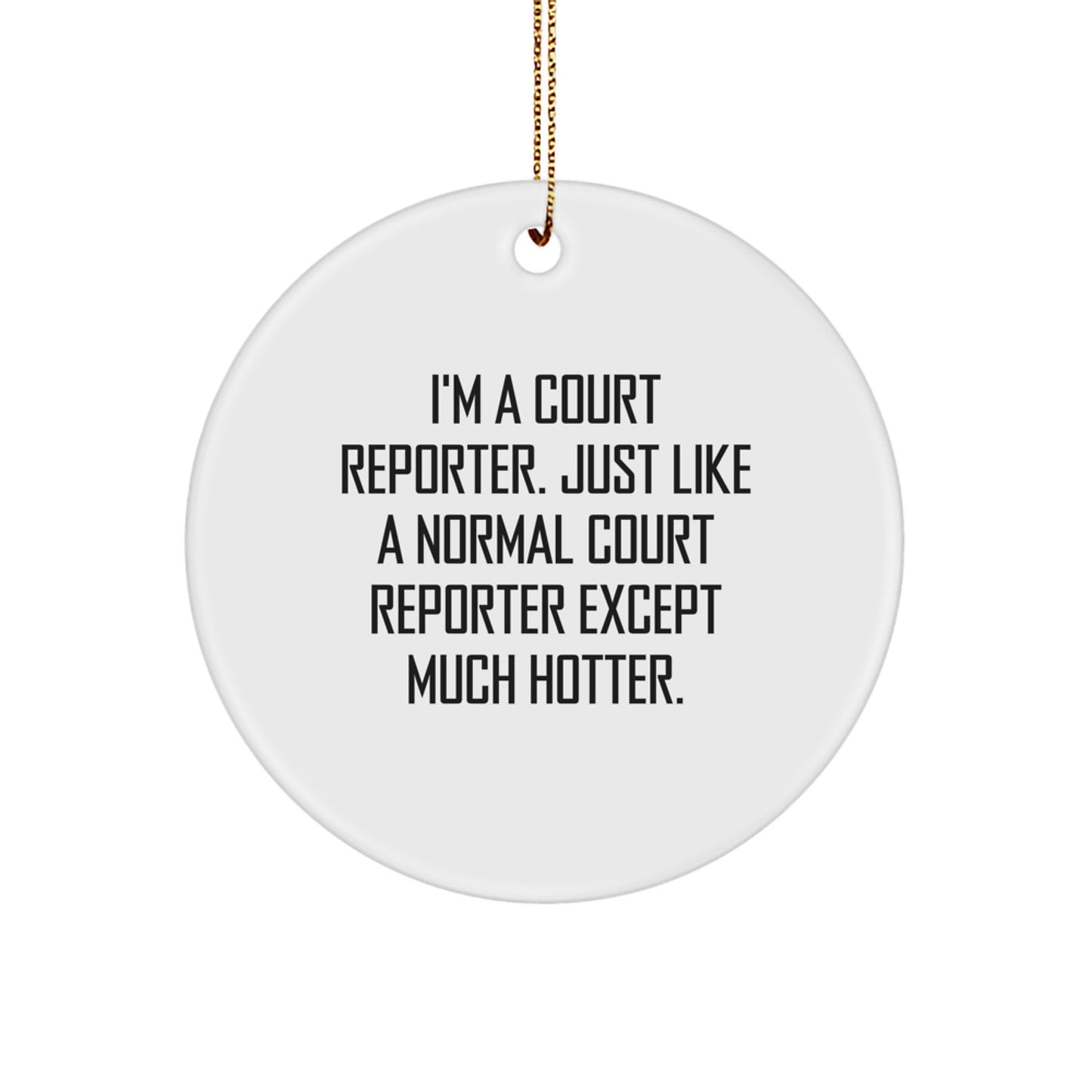 Funny Court Reporter Gifts from Friends, Circle Ornament for Court Reporter, Christmas Unique Gifts for Him or Her - Image 1