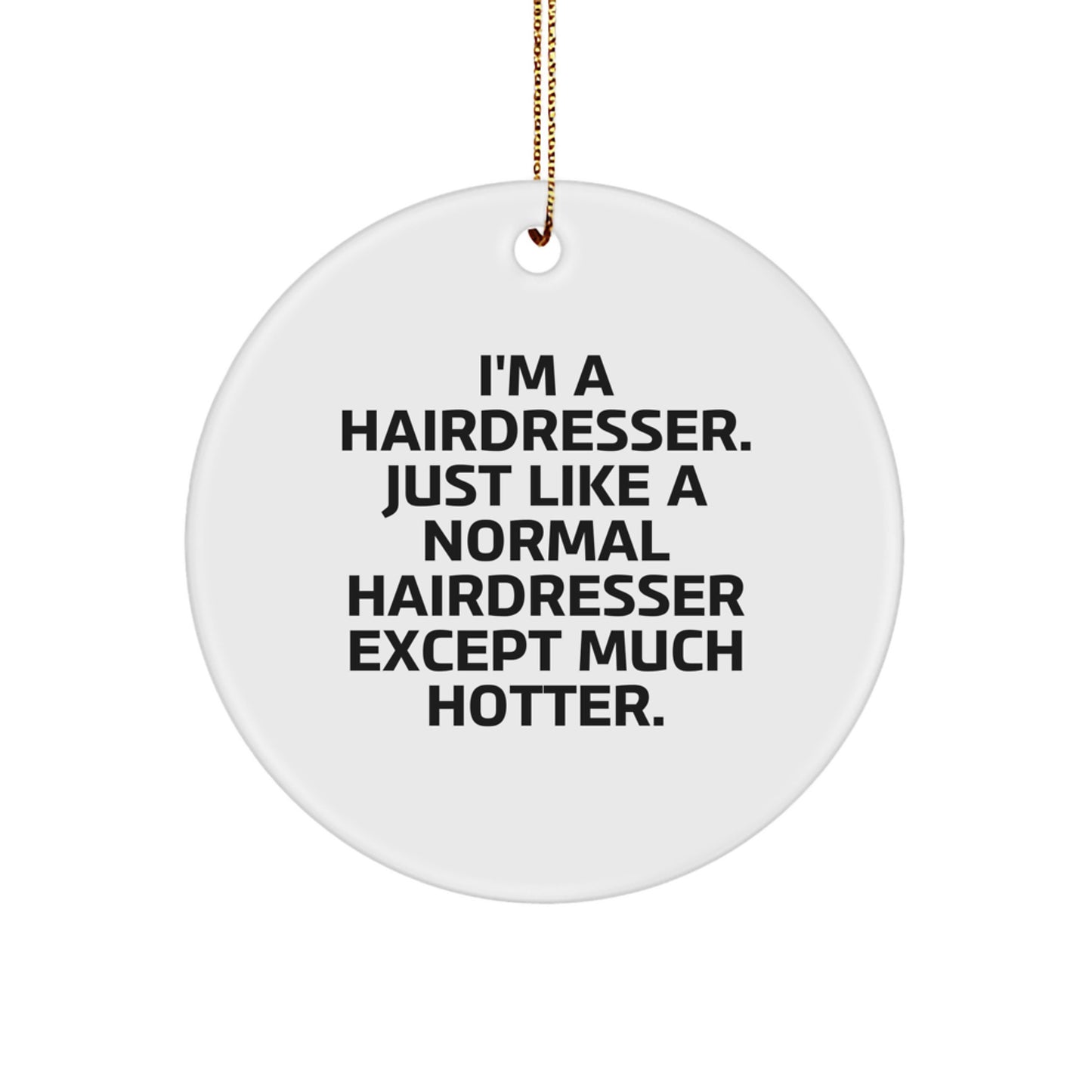 Sassy Hairdresser Novelty Christmas Ornament for Friends Gift - Image 1