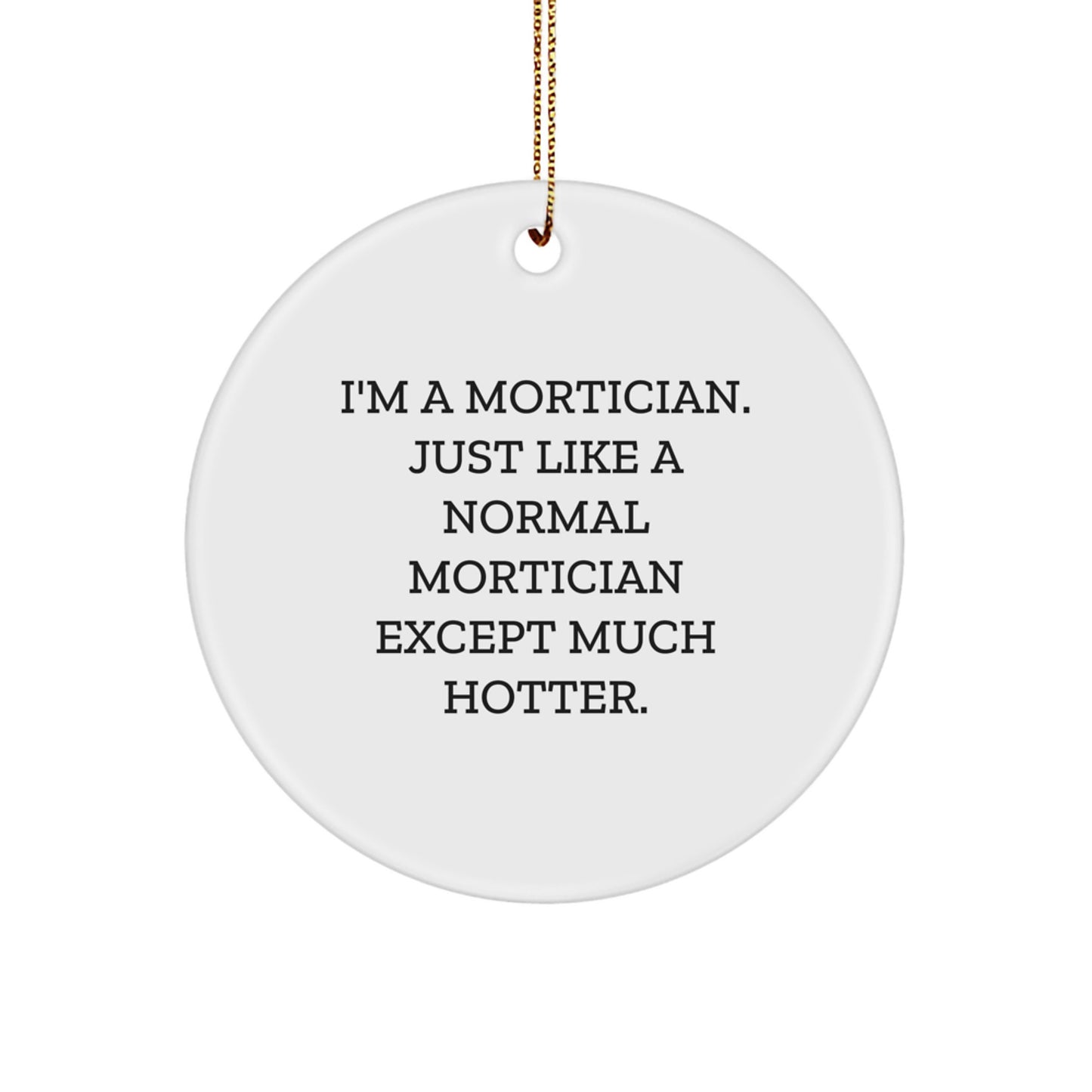 Mortician Favorite Circle Ornament for Kids Christmas Gift - Image 1