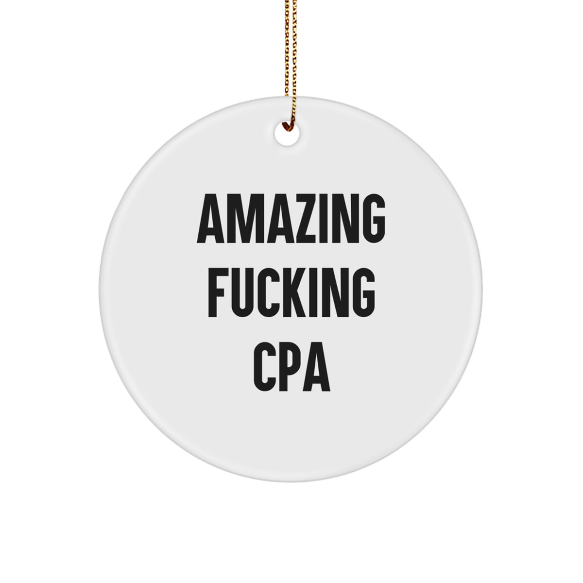 CPA Circle Ornament Amazing F--king Cpa for Coworkers Christmas Unique Gift - Image 1