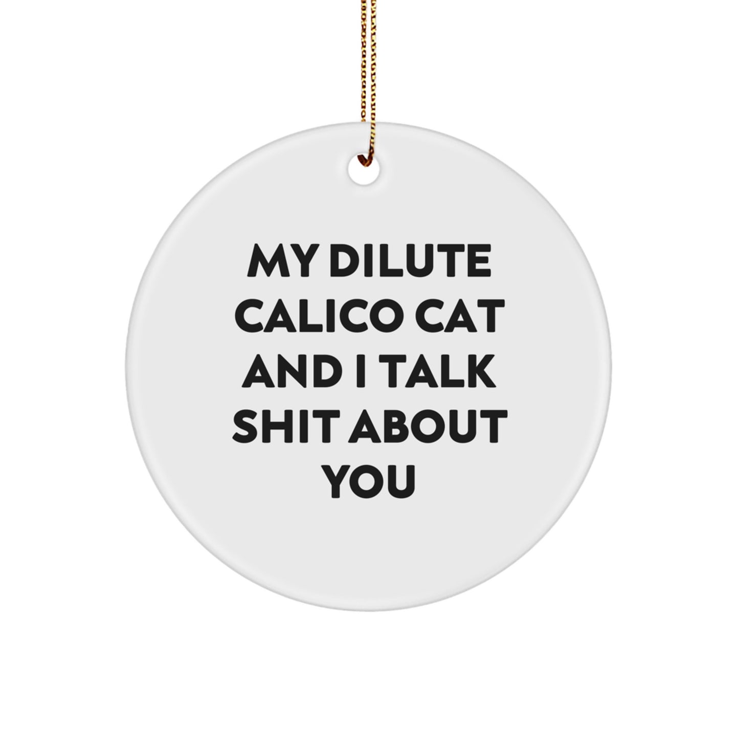 Dilute Calico Cat Circle Ornament Idea Gift for Coworkers Christmas - Image 1