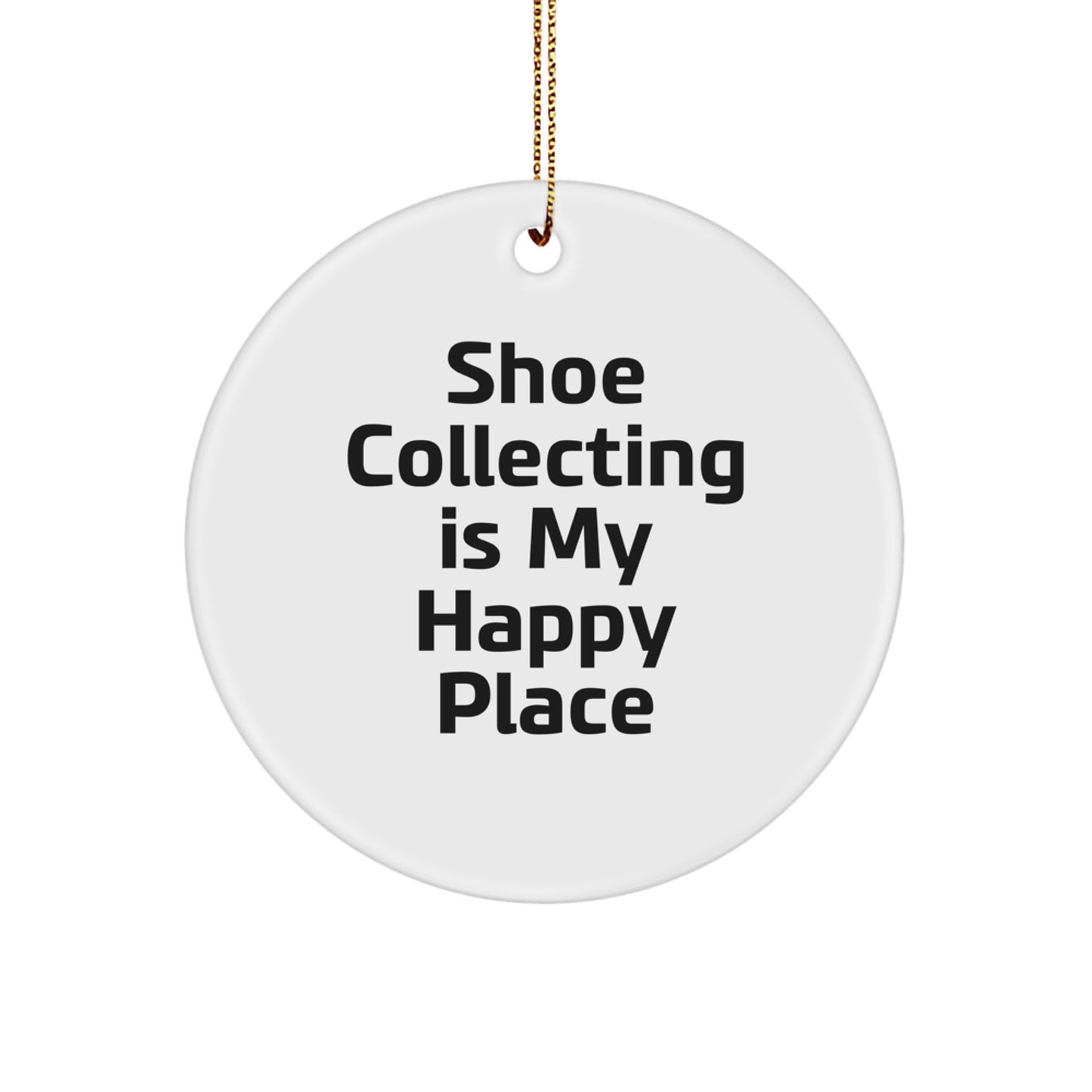 Shoe Collecting Gifts from Friends, Christmas Unique Gifts for Shoe Enthusiasts, 'Shoe Collecting Is My Happy Place' Circle Ornament - Image 1
