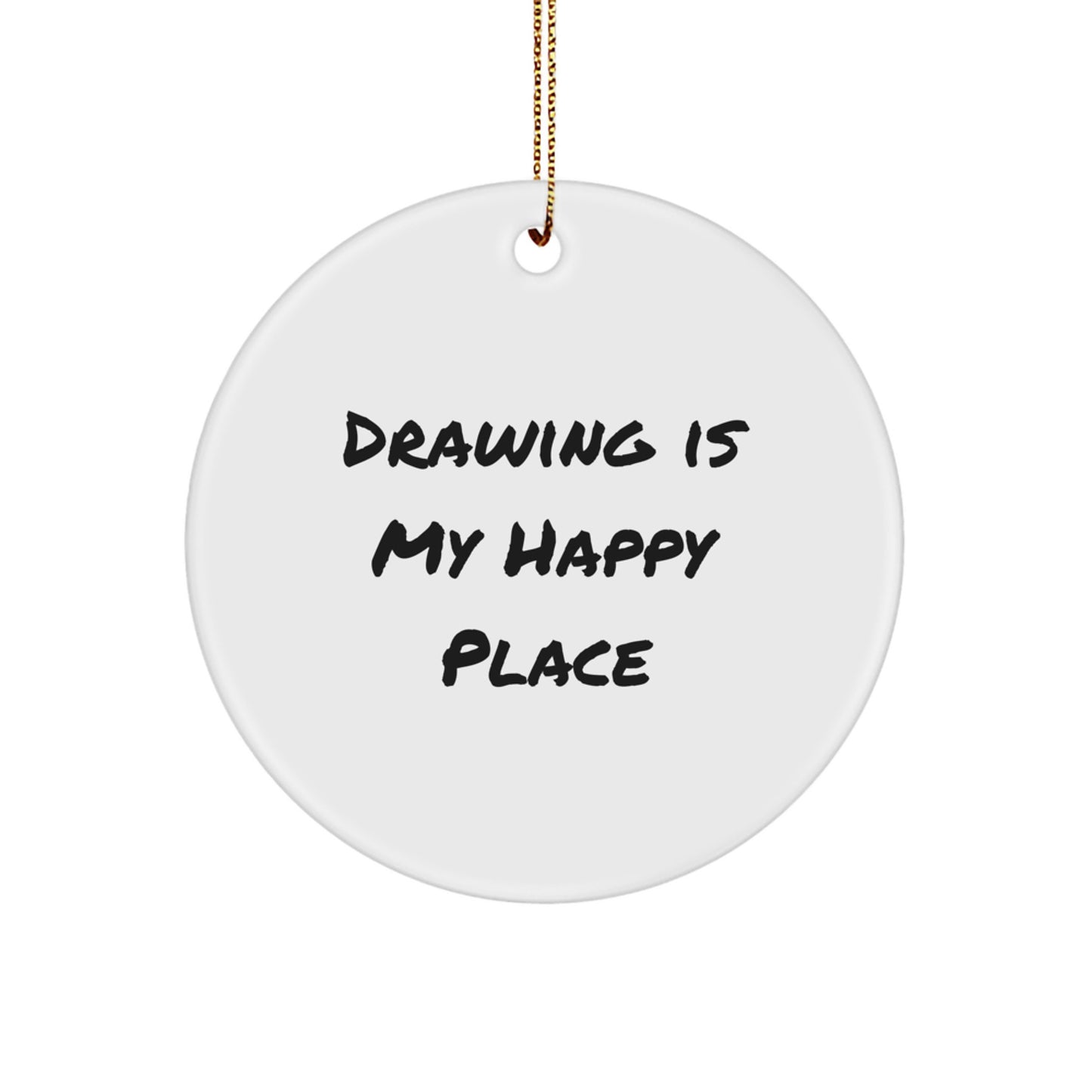 Gifts from Friends and Family for Drawing Lovers - Unique Circle Ornament, Inspirational 'Drawing Is My Happy Place' Quote, Christmas Decor - Image 1