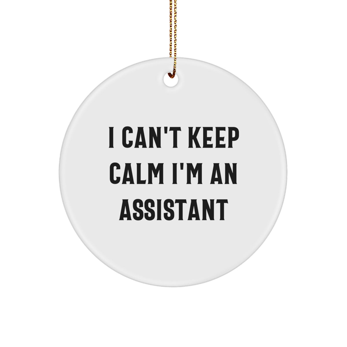 Funny I Can't Keep Calm I'm An Assistant Gifts from Friends for Assistant - Image 1