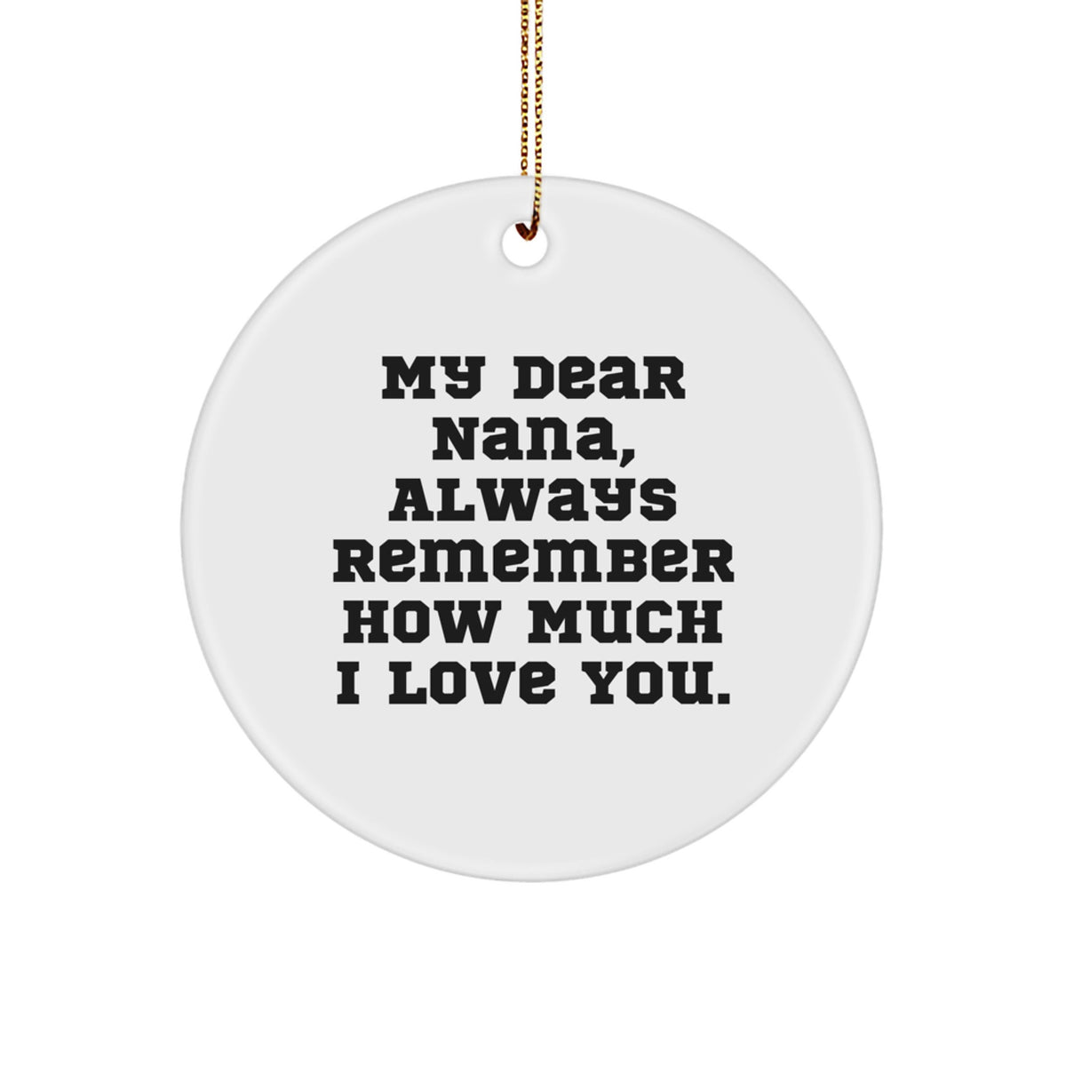 Funny Nana Circle Ornament with 'My Dear Nana', Gifts from Family for Christmas Unique Gifts - Image 1