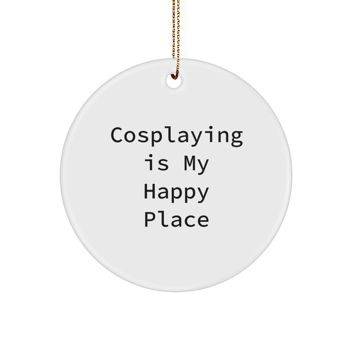 Funny Cosplaying Circle Ornament Gifts from Friends for Cosplayers at Christmas - Image 1