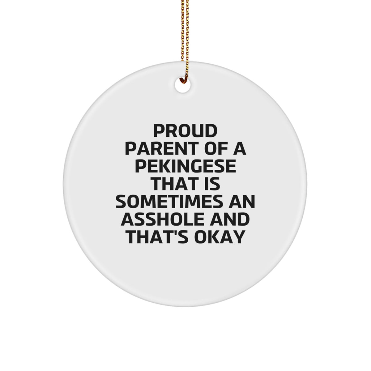 Favorite Pekingese Christmas Ornament Gift for Kids - Sometimes An - Image 1
