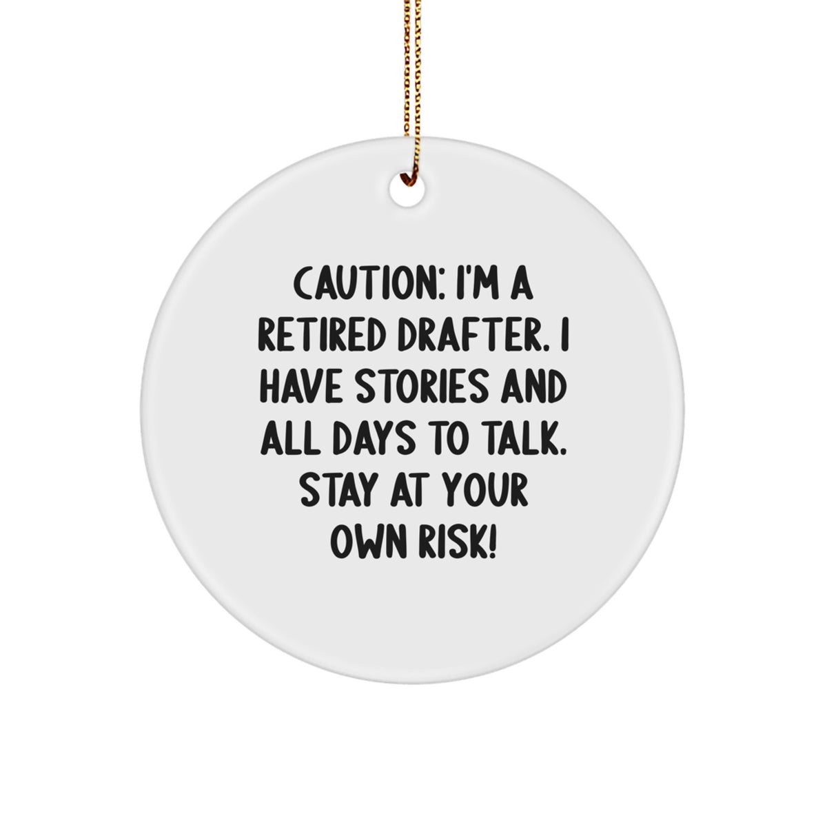Funny Retired Drafter Circle Ornament, Gifts from Men for Drafter Friends - Image 1