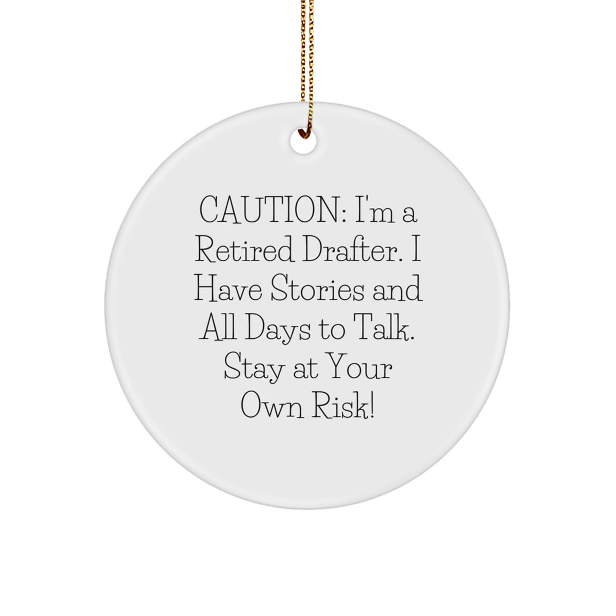 Funny Drafter Gifts from Friends, Christmas Unique Circle Ornament for Men, Retired Drafter's Warning, Stay at Your Own Risk, Drafter Christmas Decor - Image 1