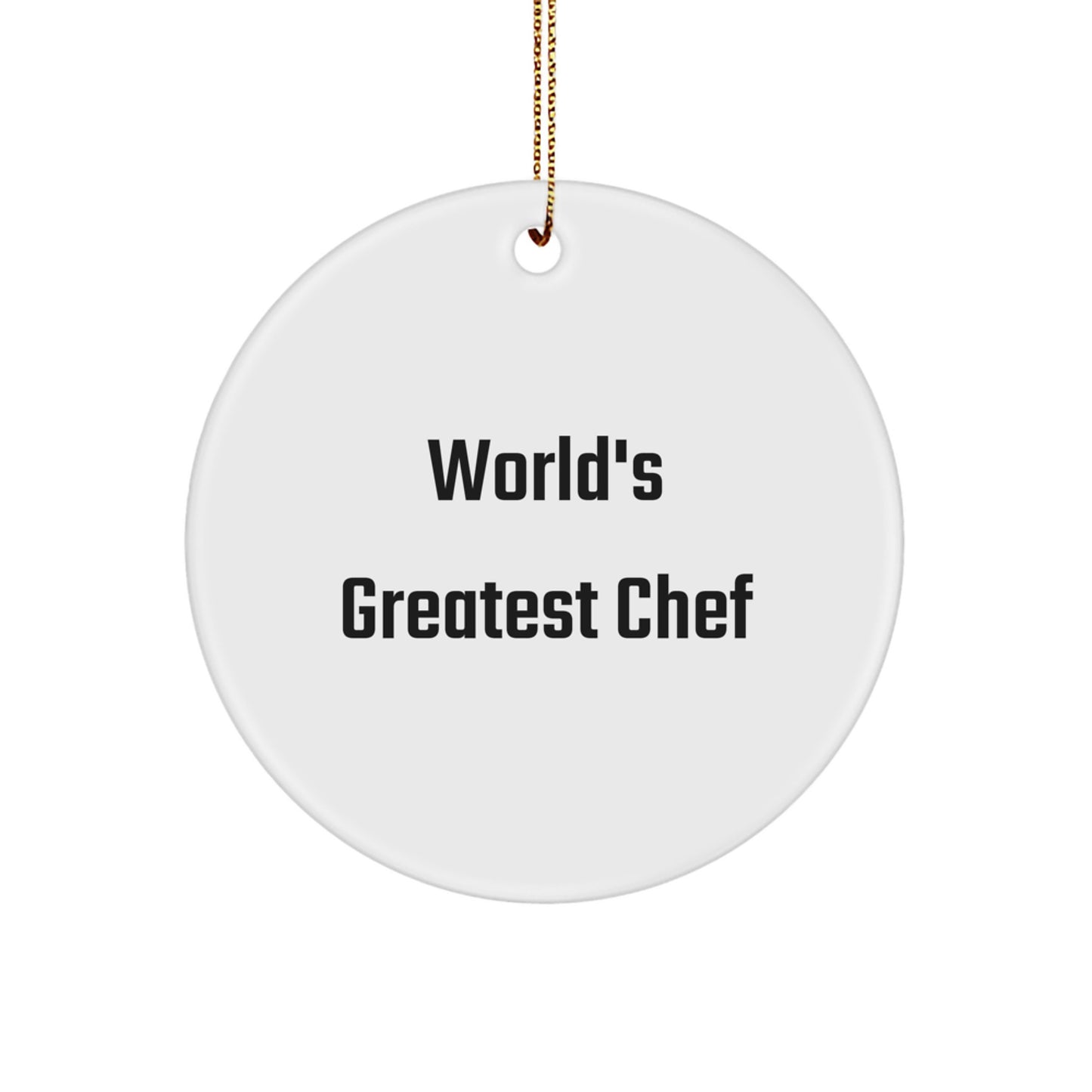 World's Greatest Chef Quotes Funny Circle Ornament Gifts from Friends for Men - Image 1