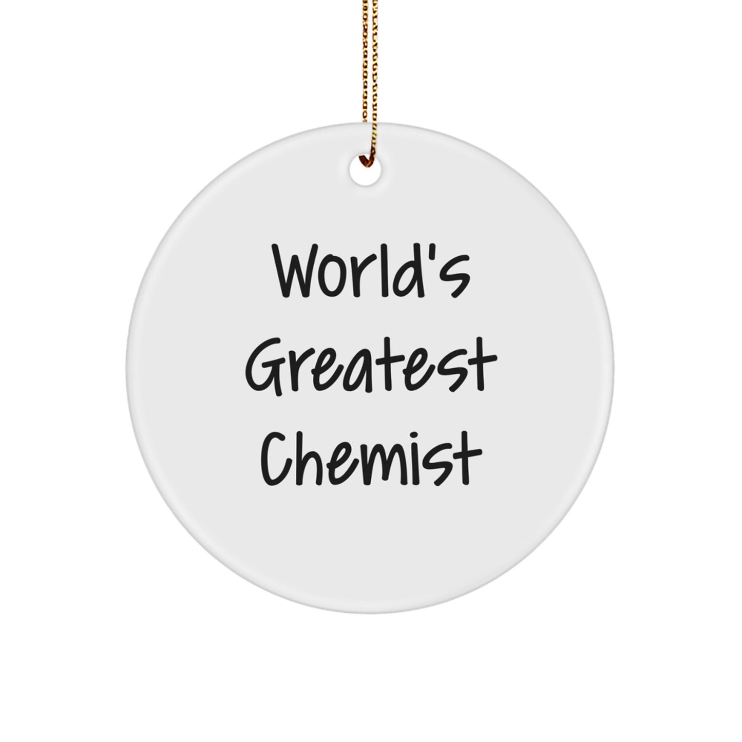 Funny World's Greatest Chemist Circle Ornament Gifts from Friends to Family for Chemist - Image 1