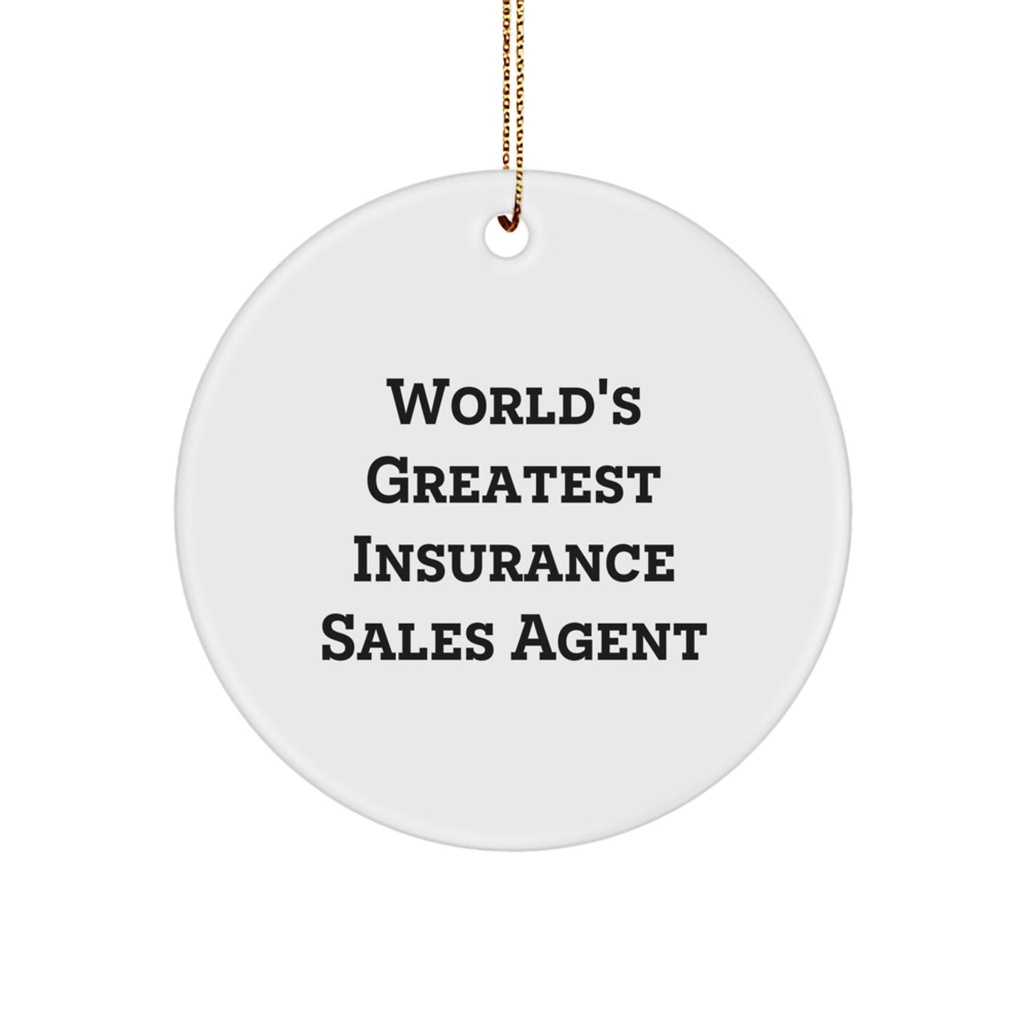 Funny World's Greatest Insurance Sales Agent Circle Ornament, Ideal Gifts for Men, Women, Friends, and Coworkers this Christmas - Image 1