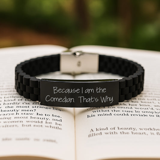 Birthday Unique Gifts from Friends for Comedian Men Funny Quote Glide lock Clasp Bracelet, Because I Am The Comedian. That's Why. Silver Black Stainless Steel Silicone - Image 2