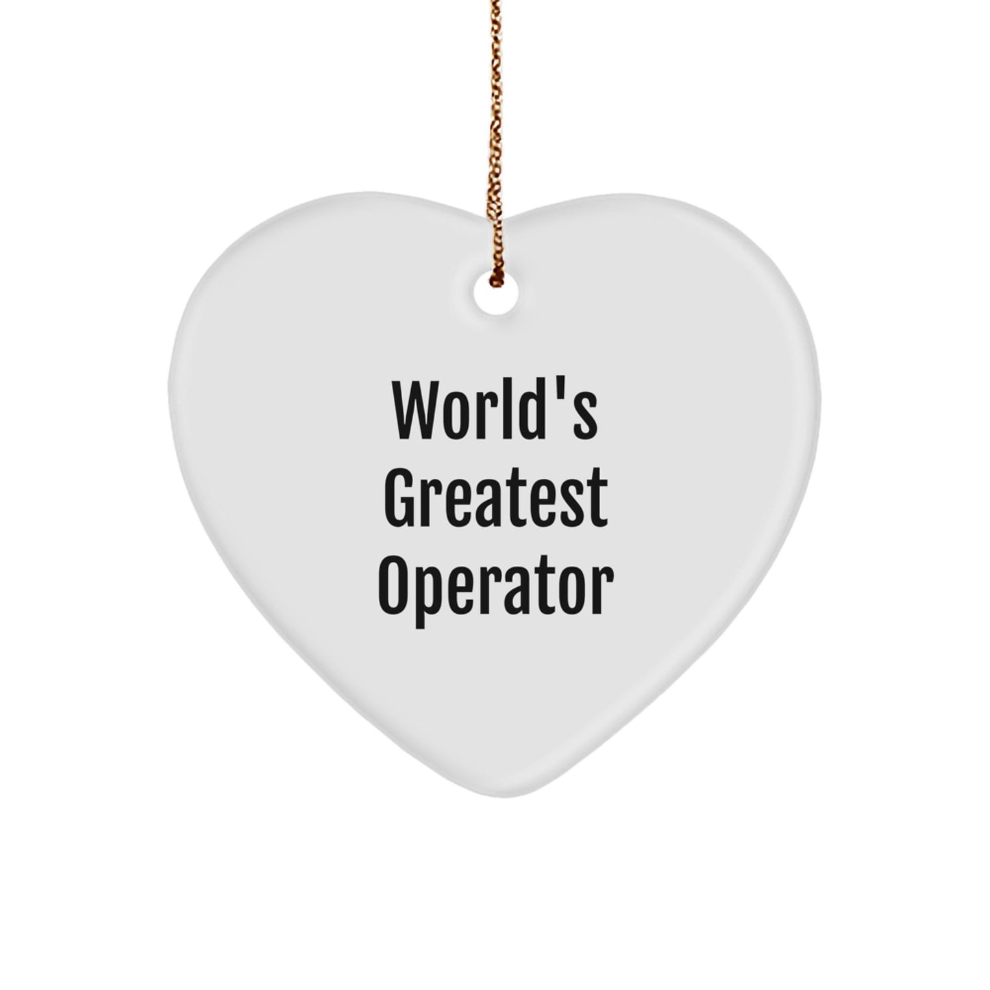 Funny Operator Gifts from Men, World's Greatest Operator Heart Ornament for Friends, Unique Christmas Decorations - Image 1
