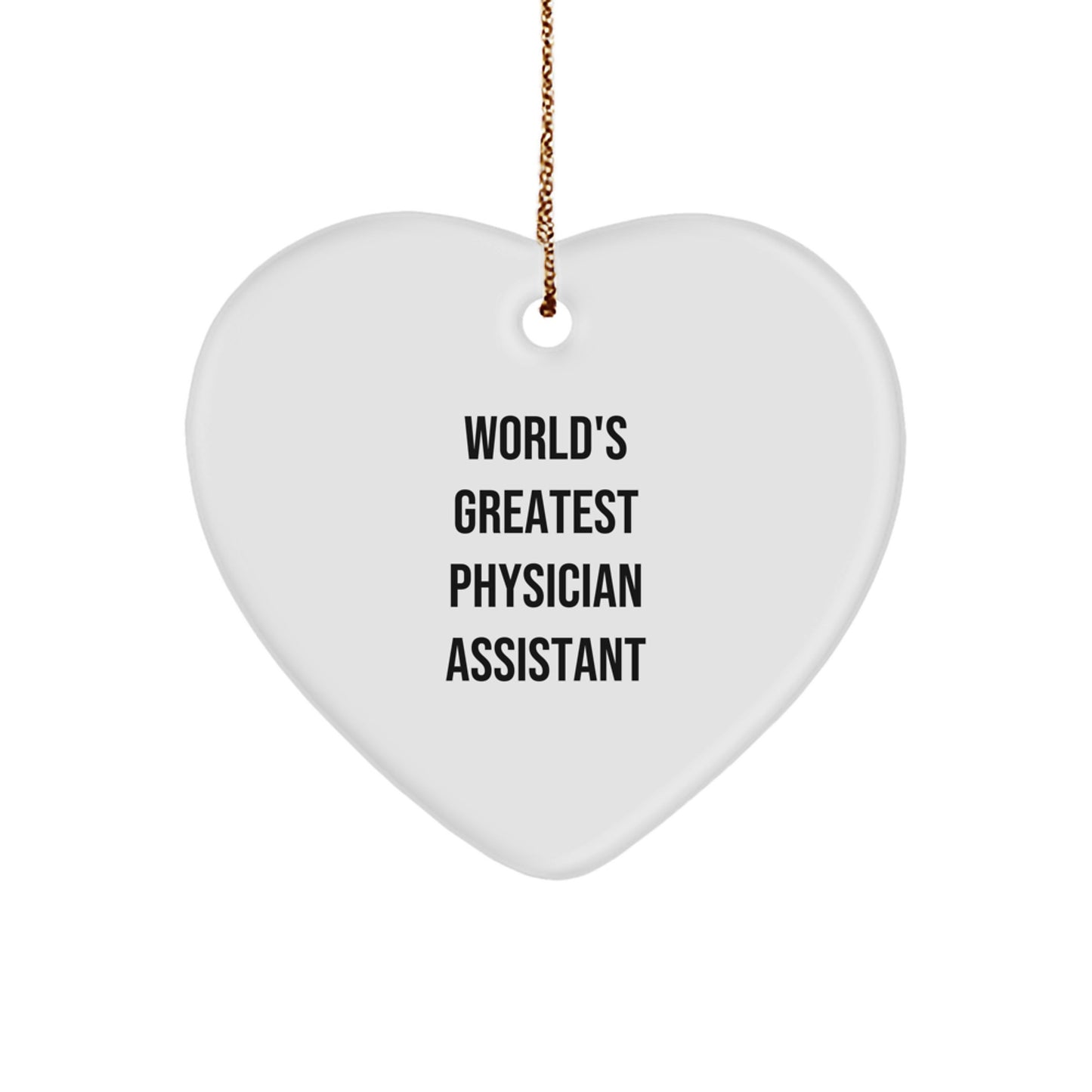 Funny 'World's Greatest' Physician Assistant Heart Ornament Gift for Men or Women - Christmas Unique Gifts from Family or Friends - Image 1