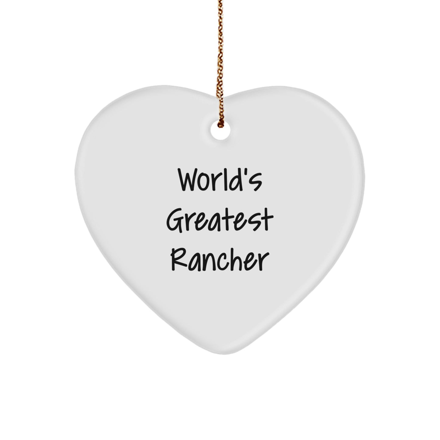 Funny World's Greatest Rancher Heart Ornament Gifts from Friends for Christmas Unique Rancher - Image 1