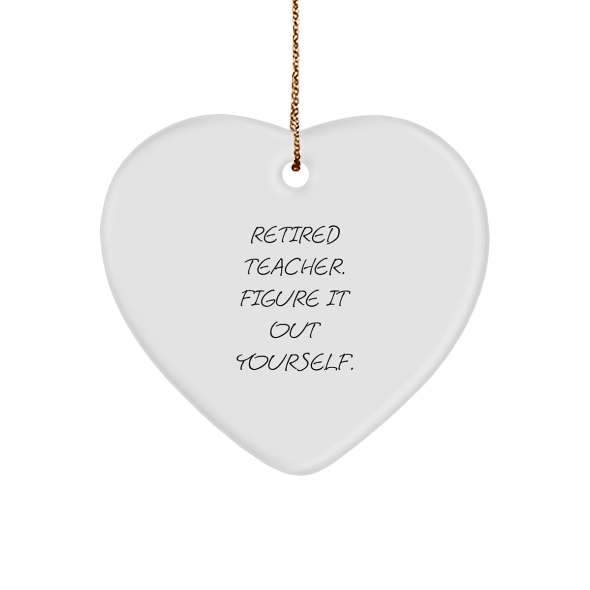 Funny Quote Heart Ornament Gifts from Friends for Teacher Christmas Unique Gifts - Gift for Teacher - Teacher Heart Ornament - Image 1