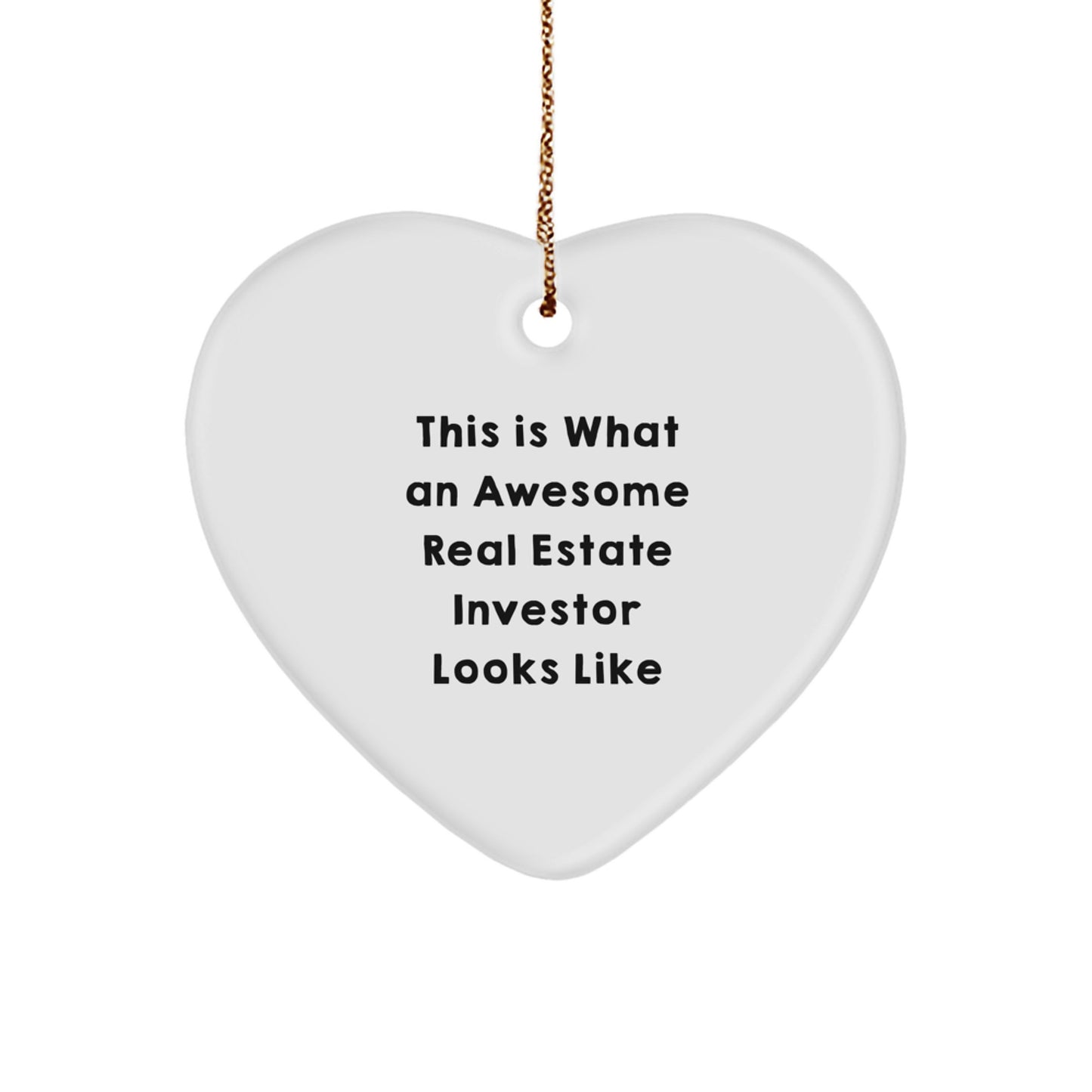 Funny Real Estate Investor Gifts from Men to Women Friends Coworkers Family - Heart Ornament This 'Is What An Awesome Real Estate Investor Looks Like' Christmas Unique Decorations - Image 1