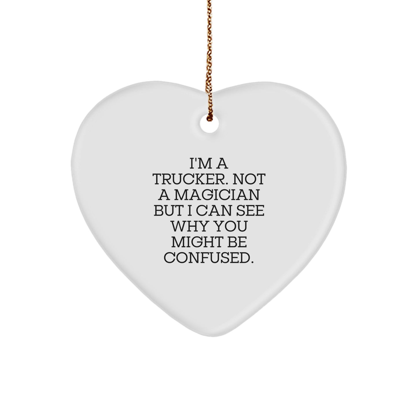 Funny Trucker Heart Ornament Gifts from Friends and Family for Trucker Men Christmas - Image 1