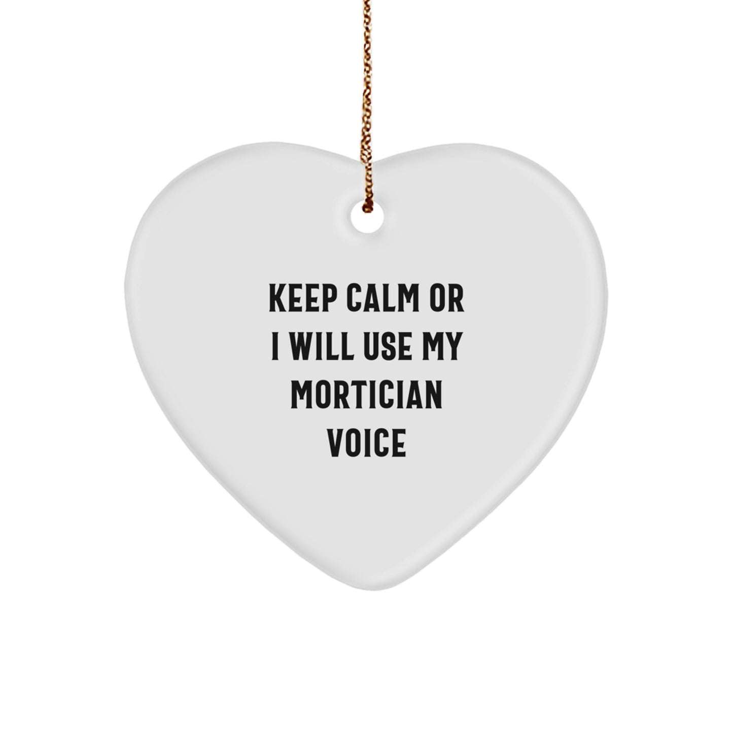 Mortician Funny Heart Ornament Gifts from Men to Mortician Friends at Christmas - Image 1