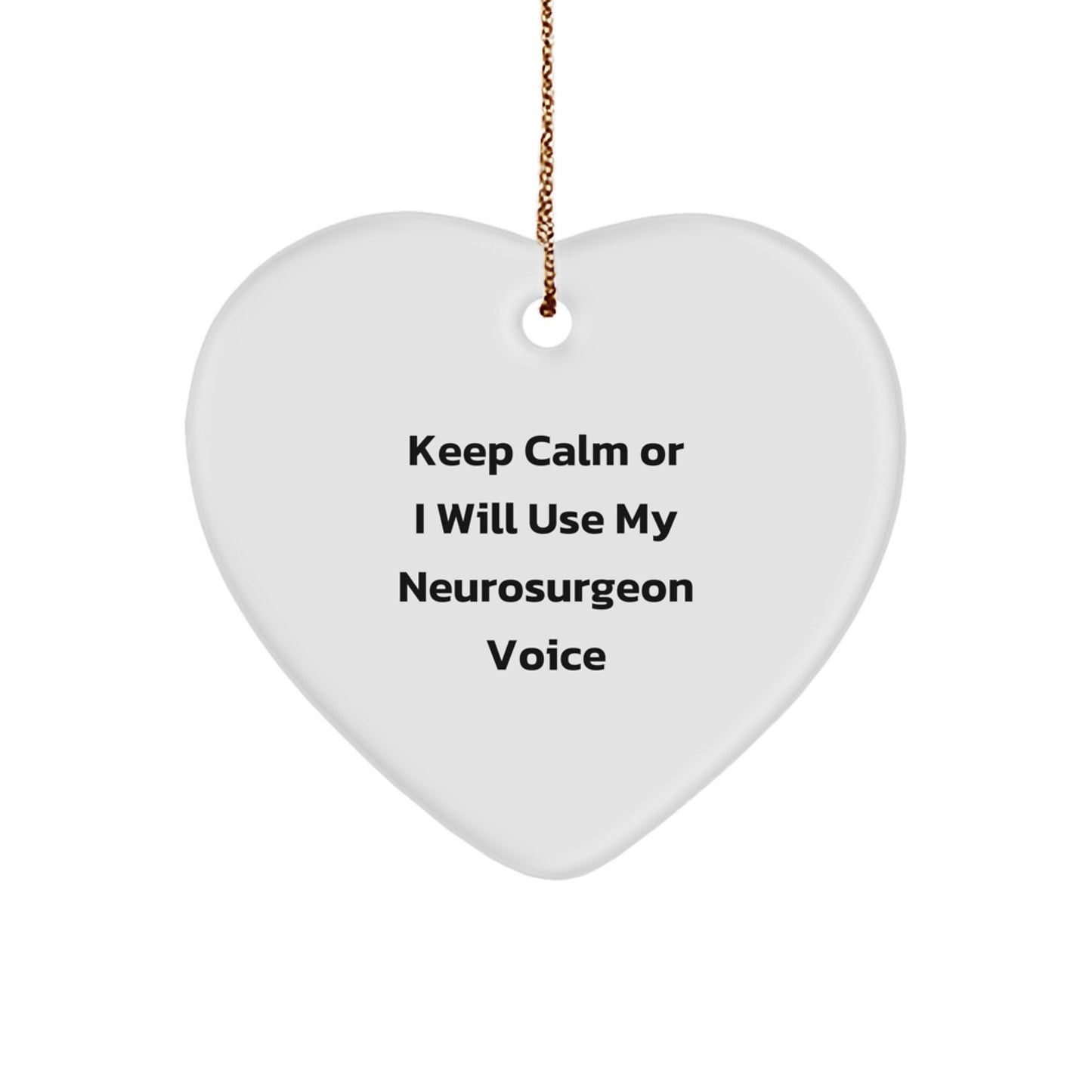 Funny Neurosurgeon Jokes Heart Ornament Gifts from Friends for Men and Women at Christmas Unique - Image 1