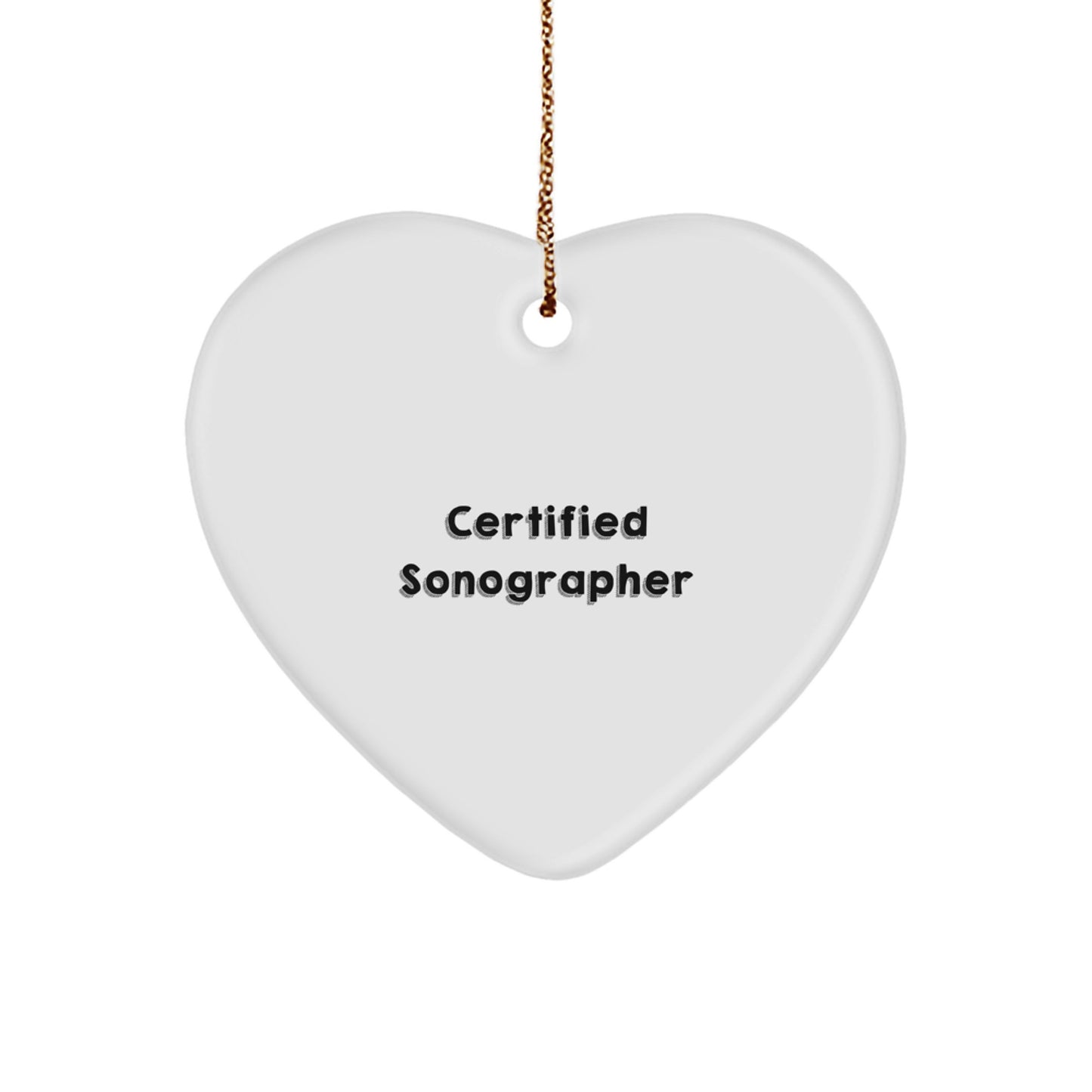 Funny Sonographer Gifts, Certified Sonographer Heart Ornament, Christmas Unique Gifts from Friends to Sonographer, Heart Shaped Ornament - Image 1