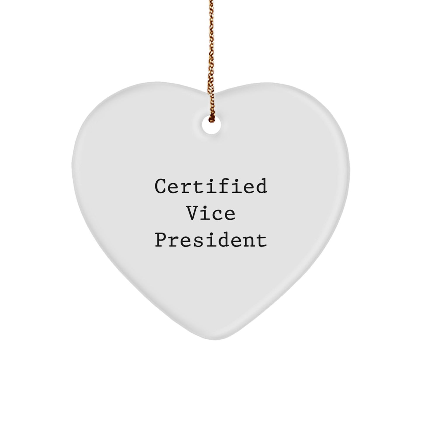 Funny Vice President Heart Ornament Gifts from Friends, Christmas Unique Gifts for Vice President, 'Certified Vice President' Quote - Image 1