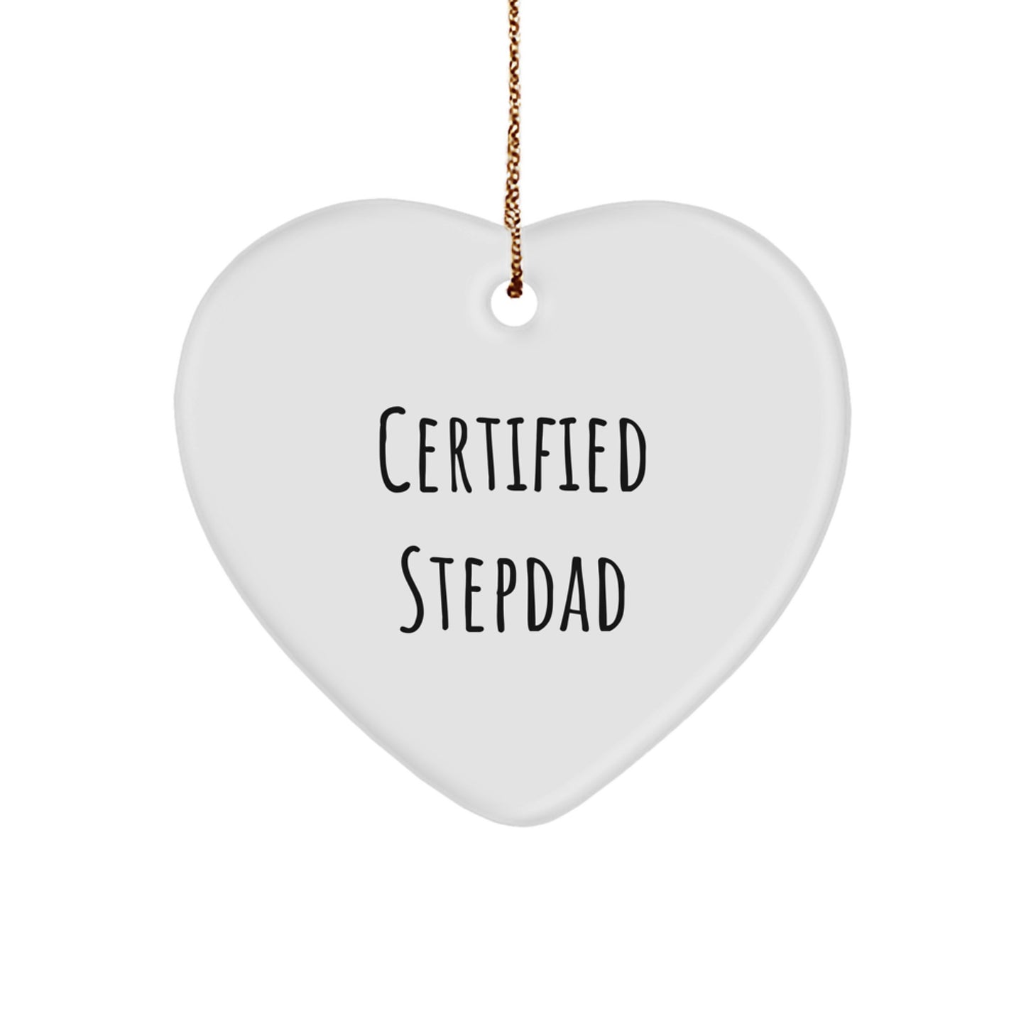 Funny Stepdad Quotes Certified Heart Ornament Gifts from Family for Christmas Unique Gifts - Image 1
