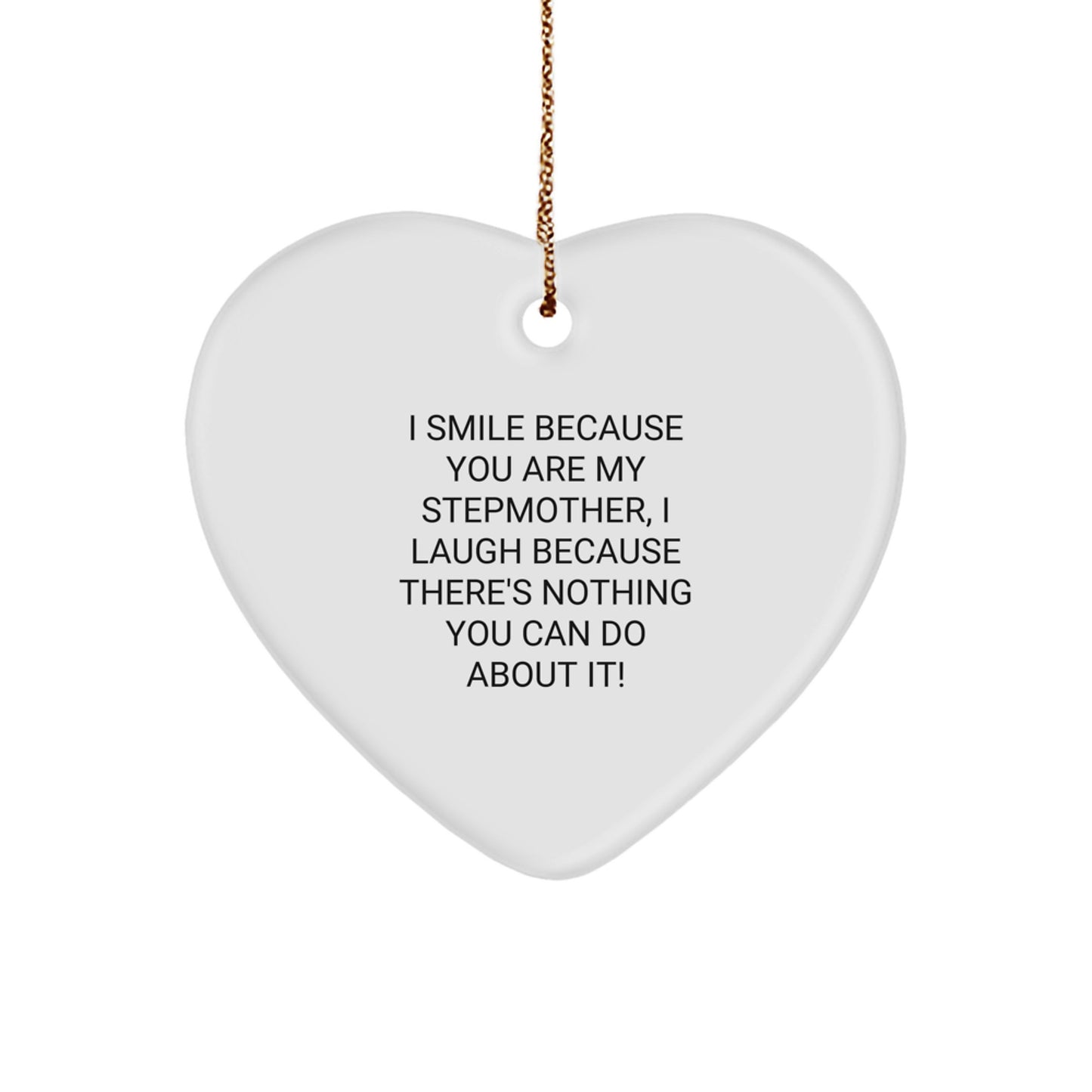 Funny Stepmother Gifts, Stepmother Heart Ornament, I Smile Because You Are My Stepmother, Heart Shaped Ornament for Christmas Unique Gifts from Family to Stepmother - Image 1