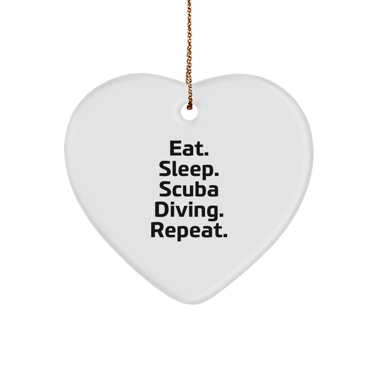 Funny Scuba Diving Gifts for Friends, Unique Scuba Diving Christmas Decor from Men to Family, Eat. Sleep. Scuba Diving. Repeat. Heart Ornament - Image 1