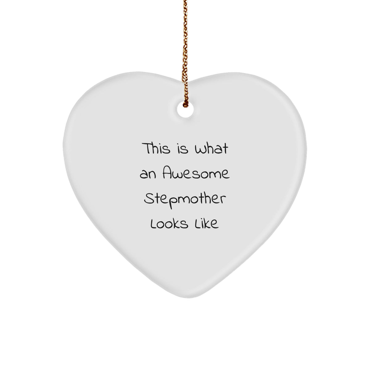 Gifts from Family, Unique Stepmother Heart Ornaments for Christmas, Funny 'This Is What An Awesome Stepmother Looks Like' Quote - Image 1