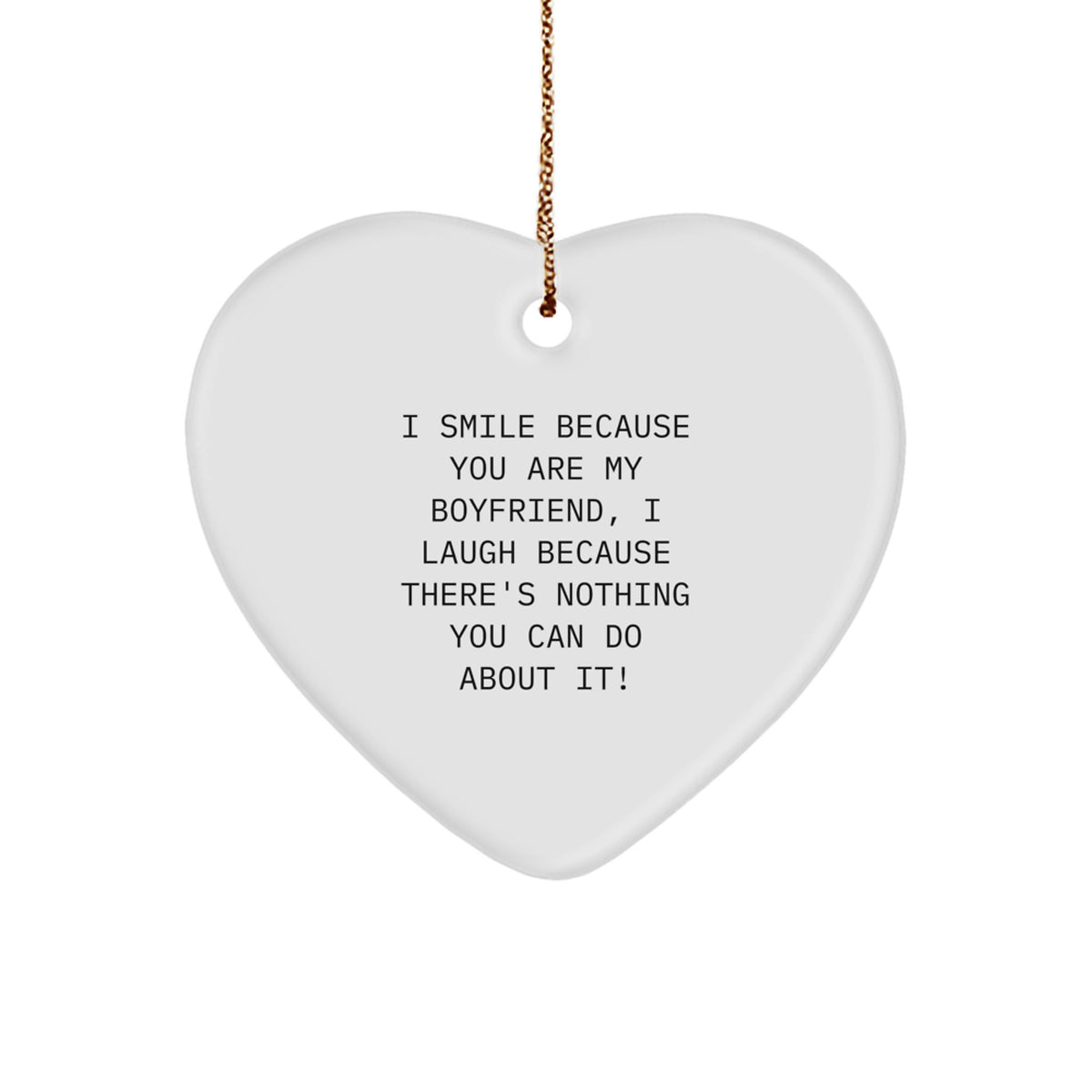 Funny Sweetheart Gifts from Me to You, Heart Ornament for Christmas Unique Gifts, I Smile Because You Are My Sweetheart, Heart Shaped Decoration - Image 1